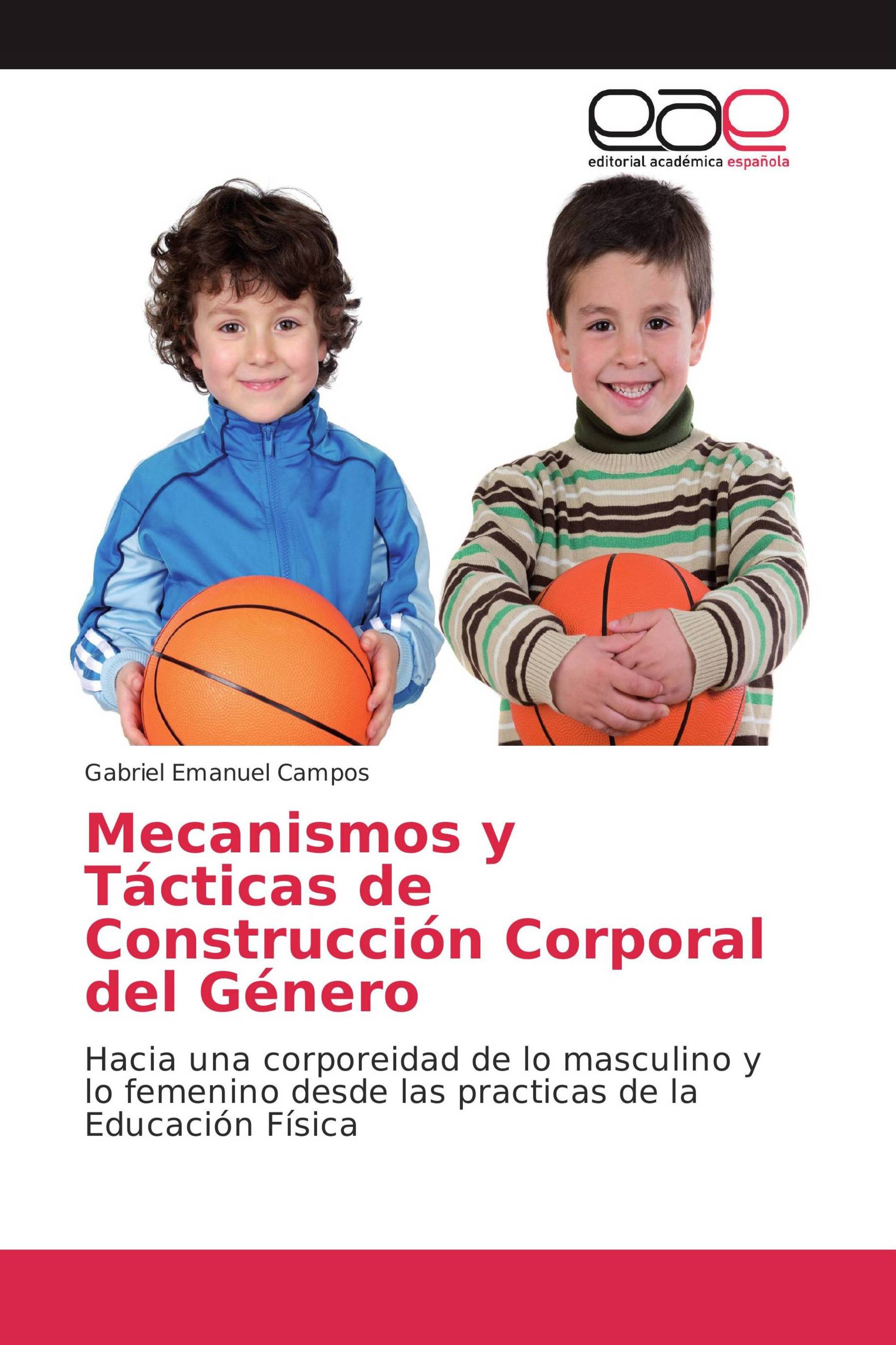 Mecanismos y Tácticas de Construcción Corporal del Género