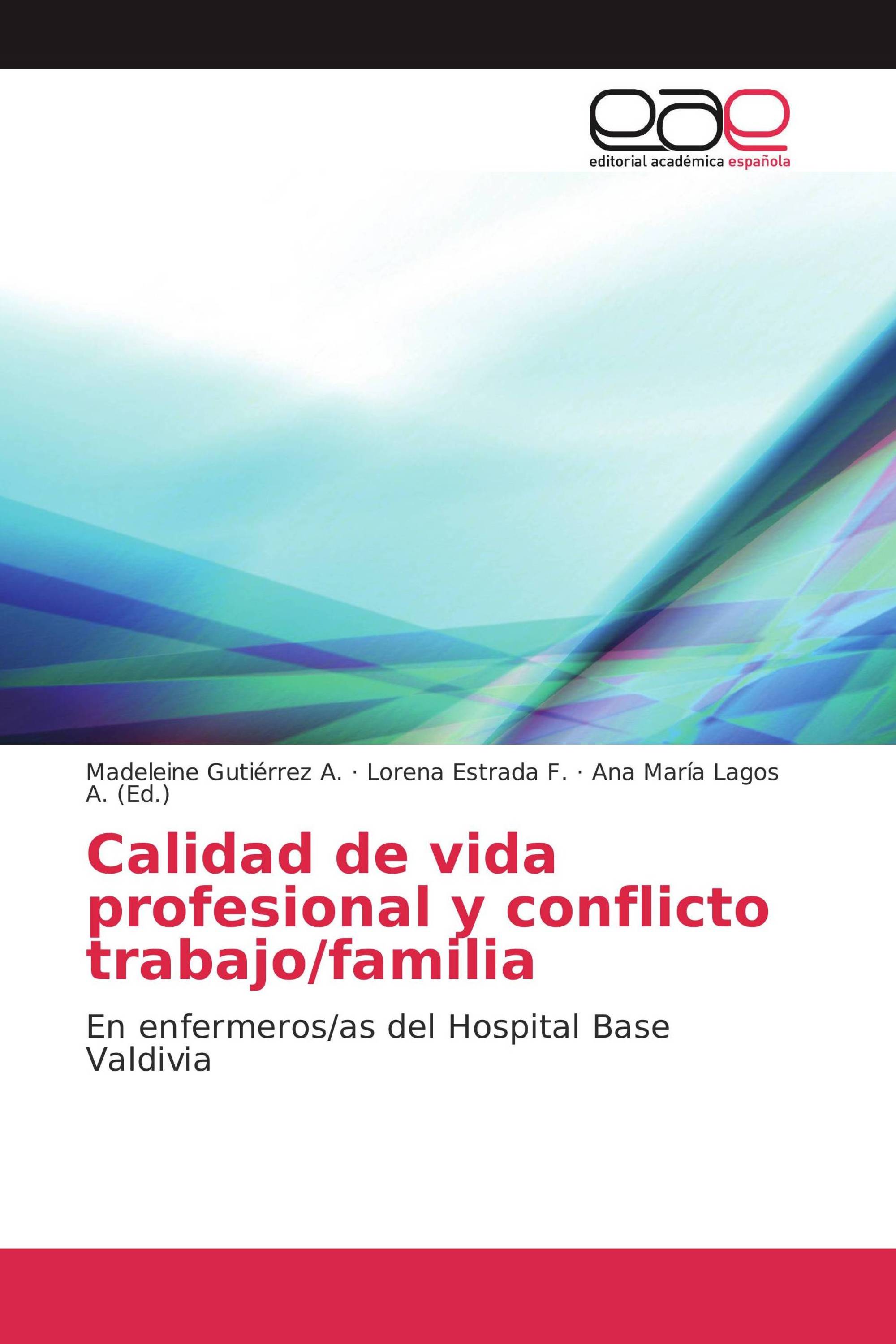 Calidad de vida profesional y conflicto trabajo/familia