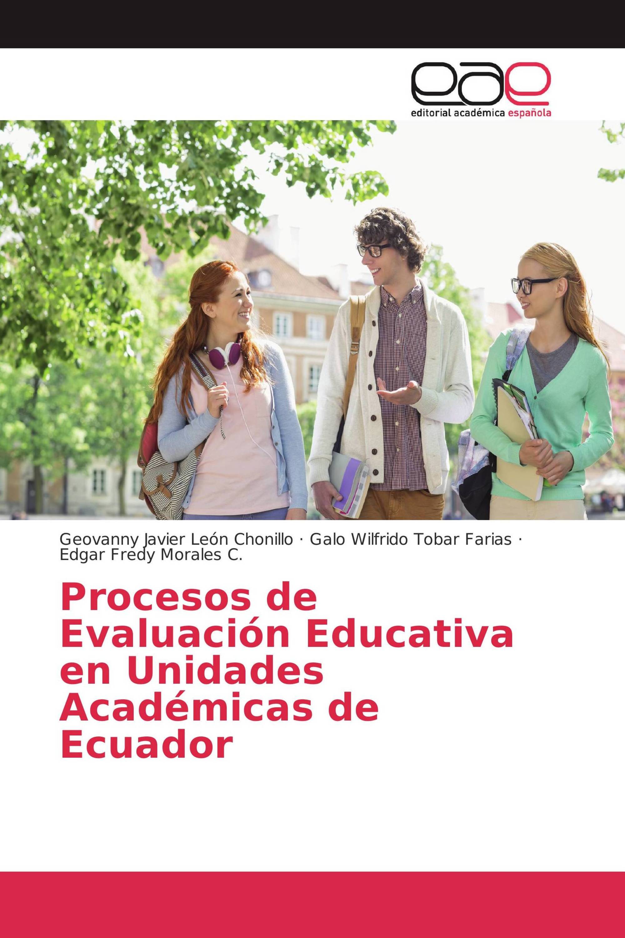 Procesos de Evaluación Educativa en Unidades Académicas de Ecuador