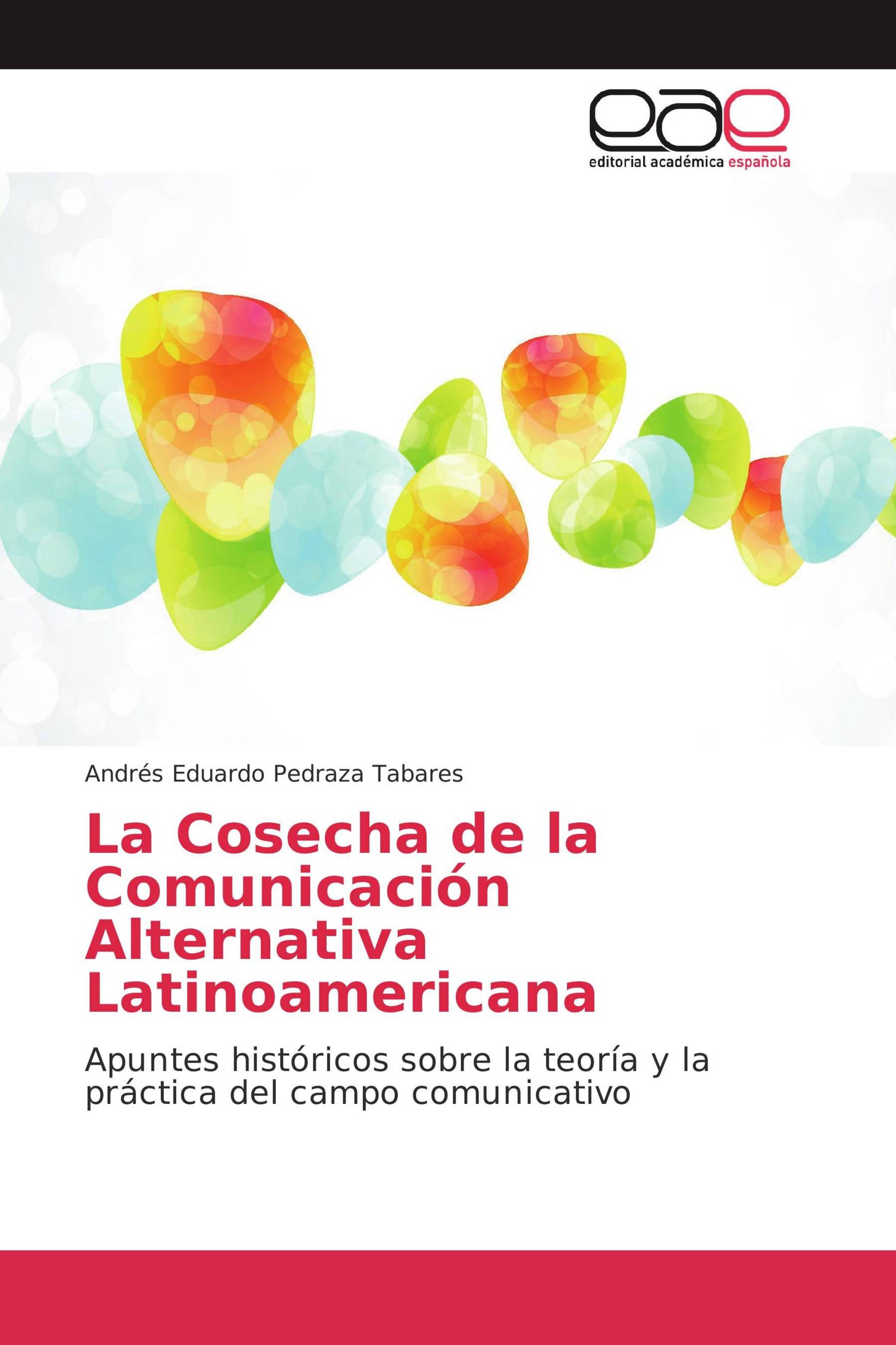 La Cosecha de la Comunicación Alternativa Latinoamericana