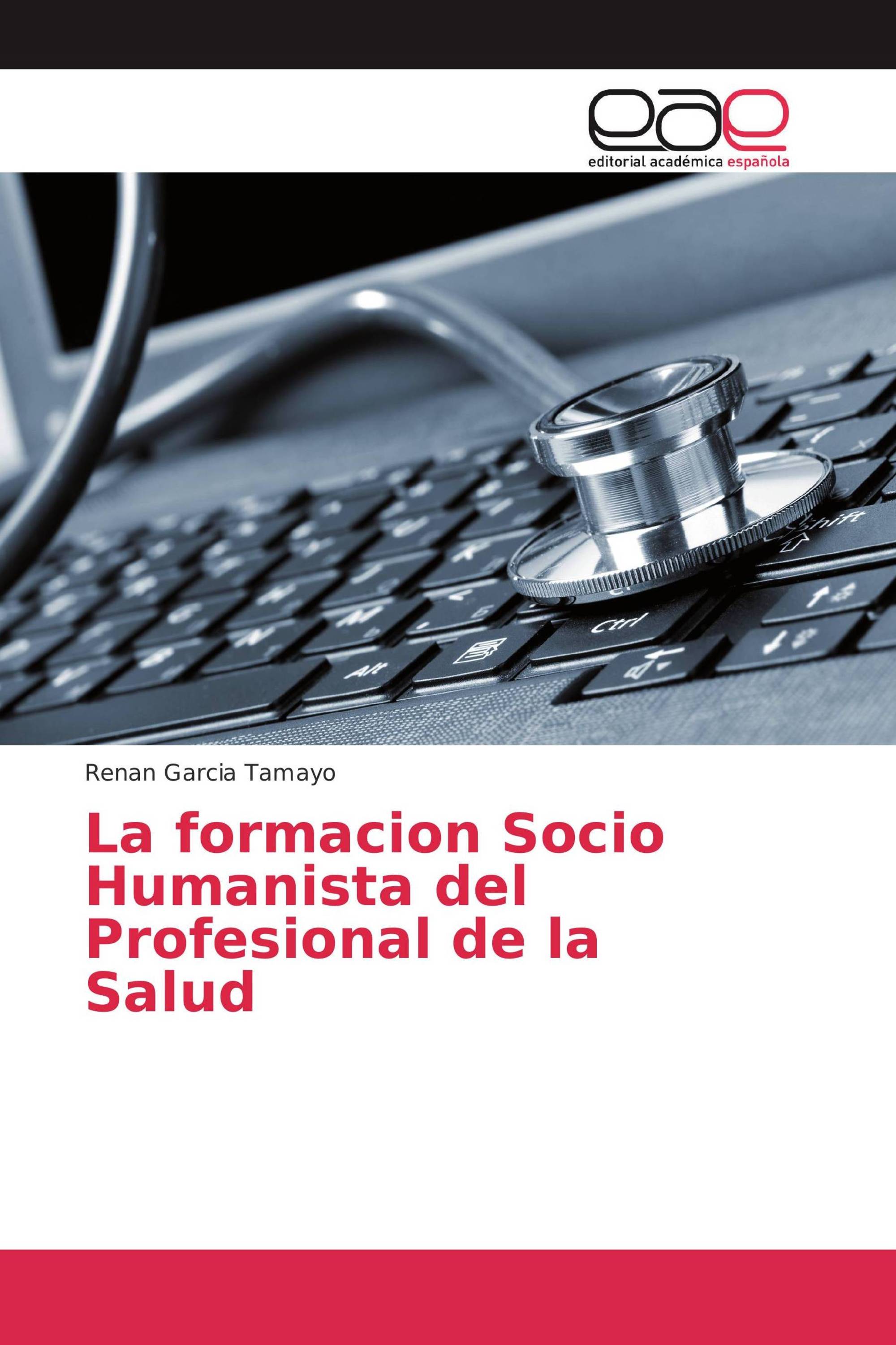 La formacion Socio Humanista del Profesional de la Salud