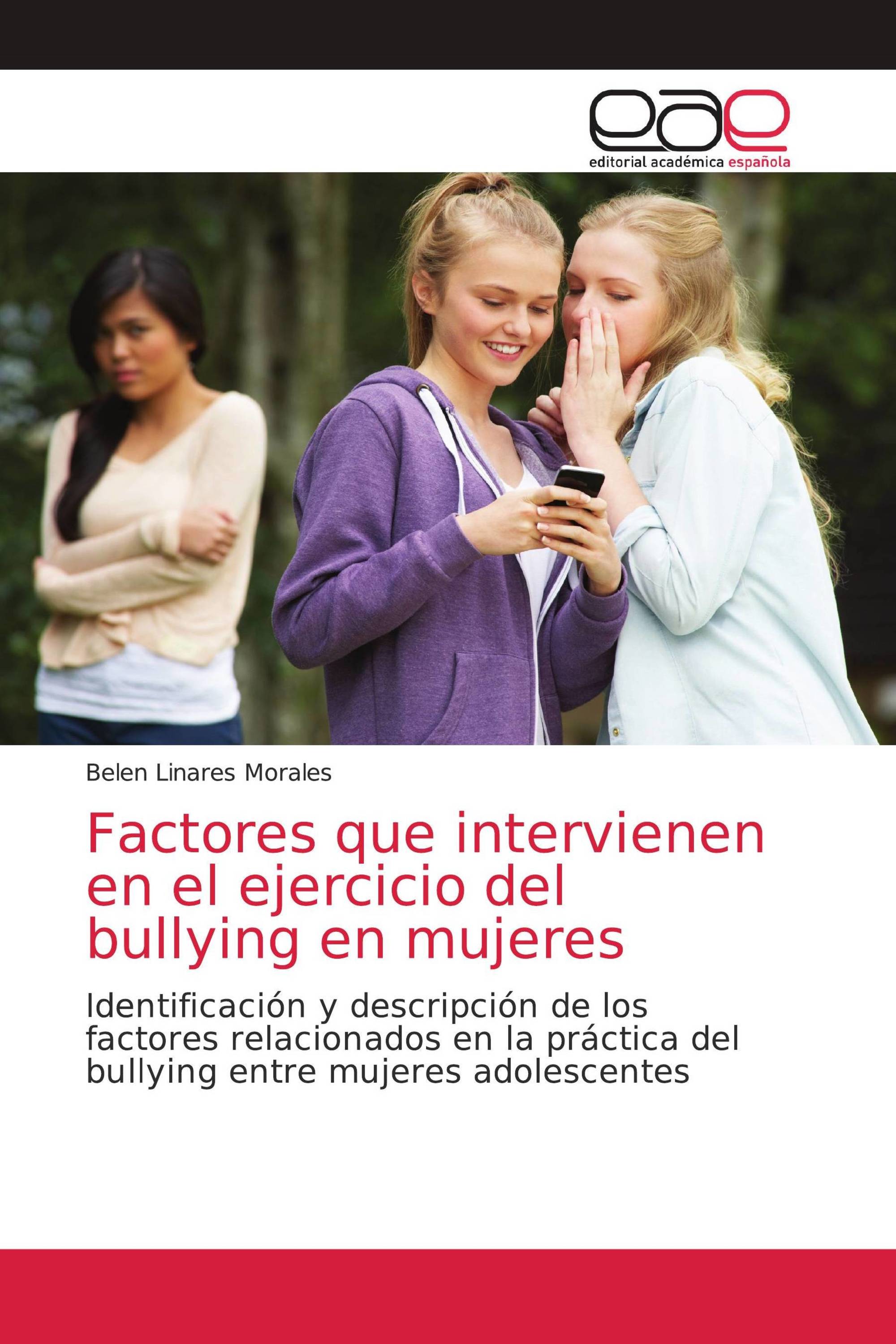 Factores que intervienen en el ejercicio del bullying en mujeres