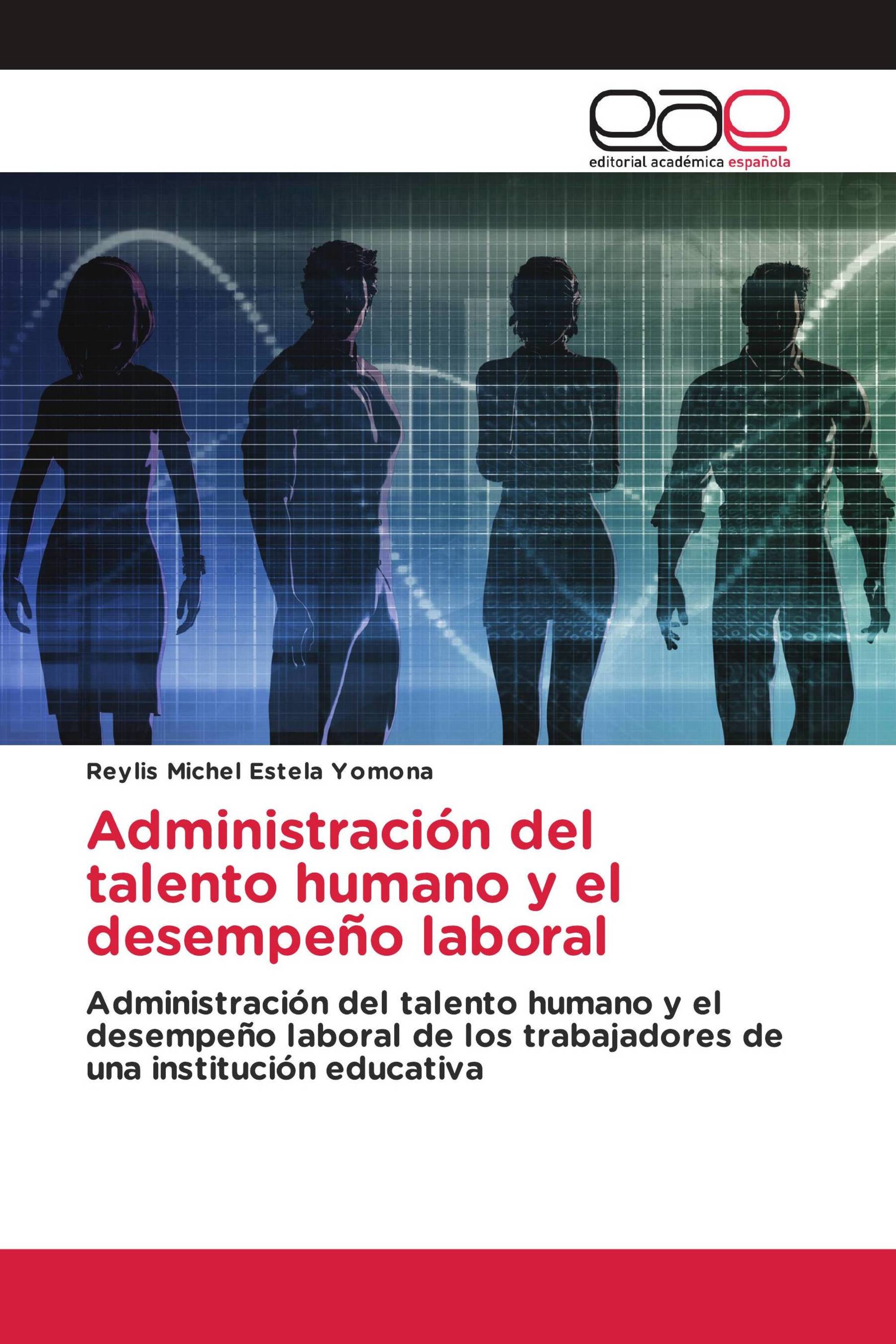 Administración del talento humano y el desempeño laboral