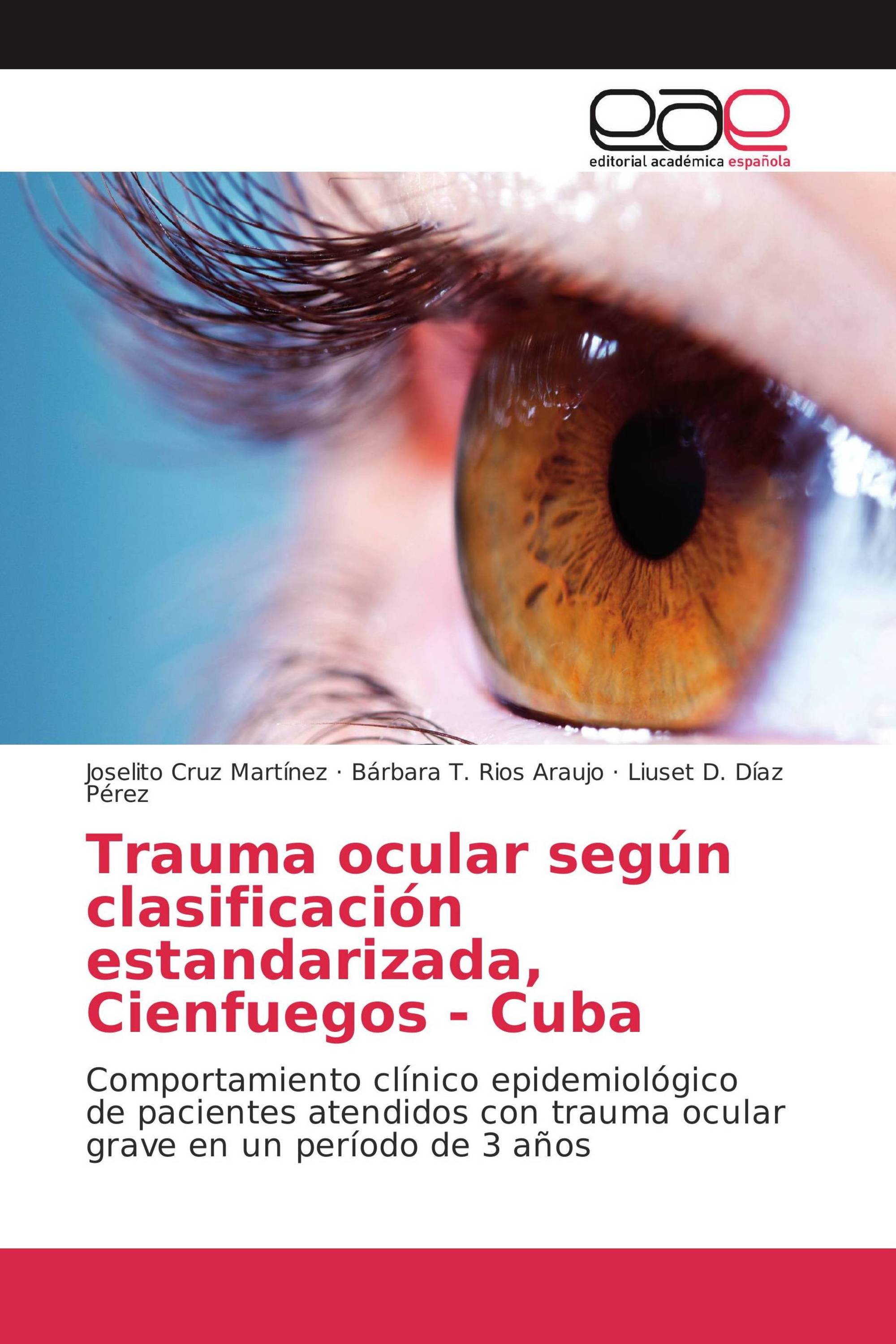 Trauma ocular según clasificación estandarizada, Cienfuegos - Cuba