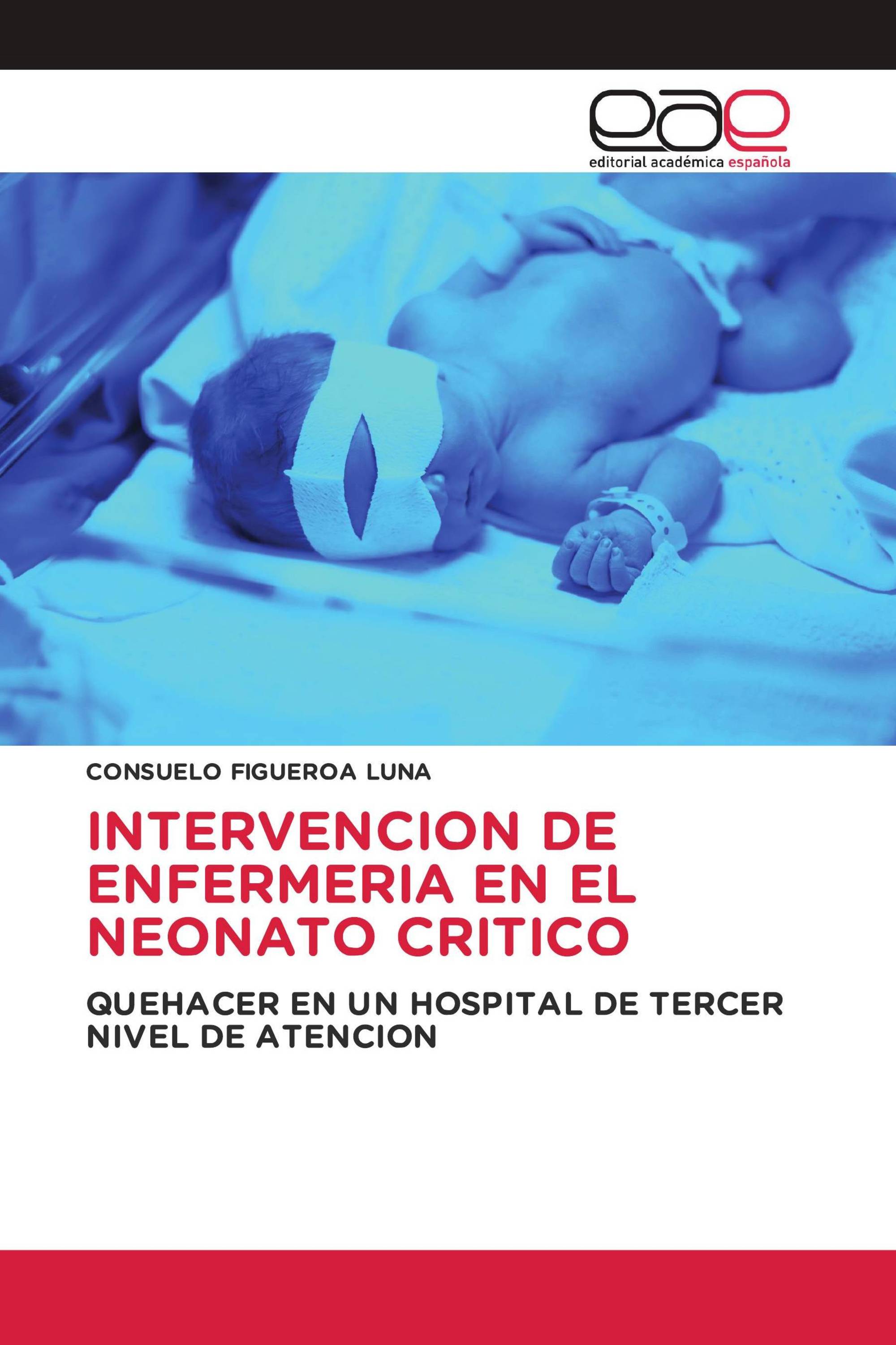 INTERVENCION DE ENFERMERIA EN EL NEONATO CRITICO