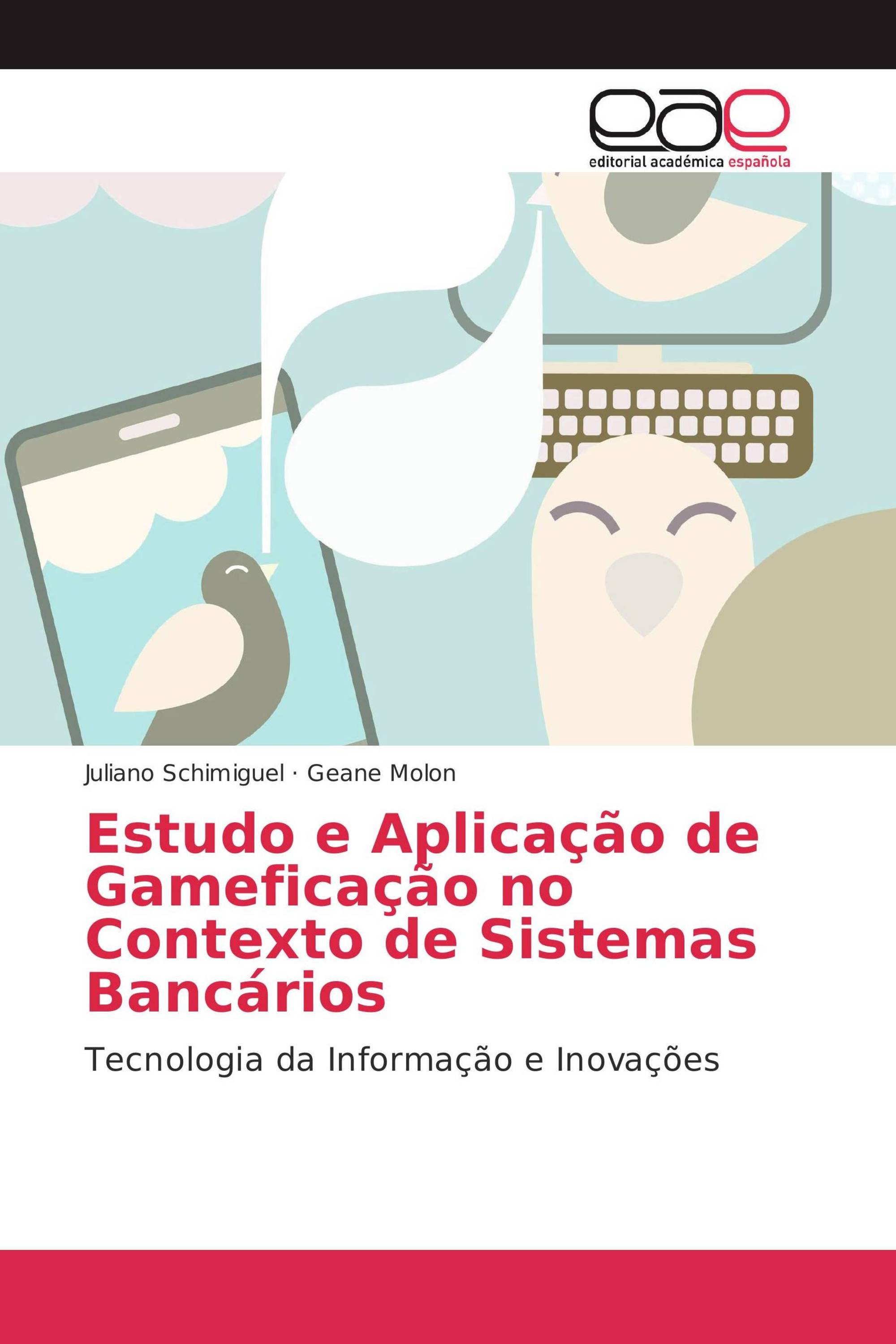 Estudo e Aplicação de Gameficação no Contexto de Sistemas Bancários