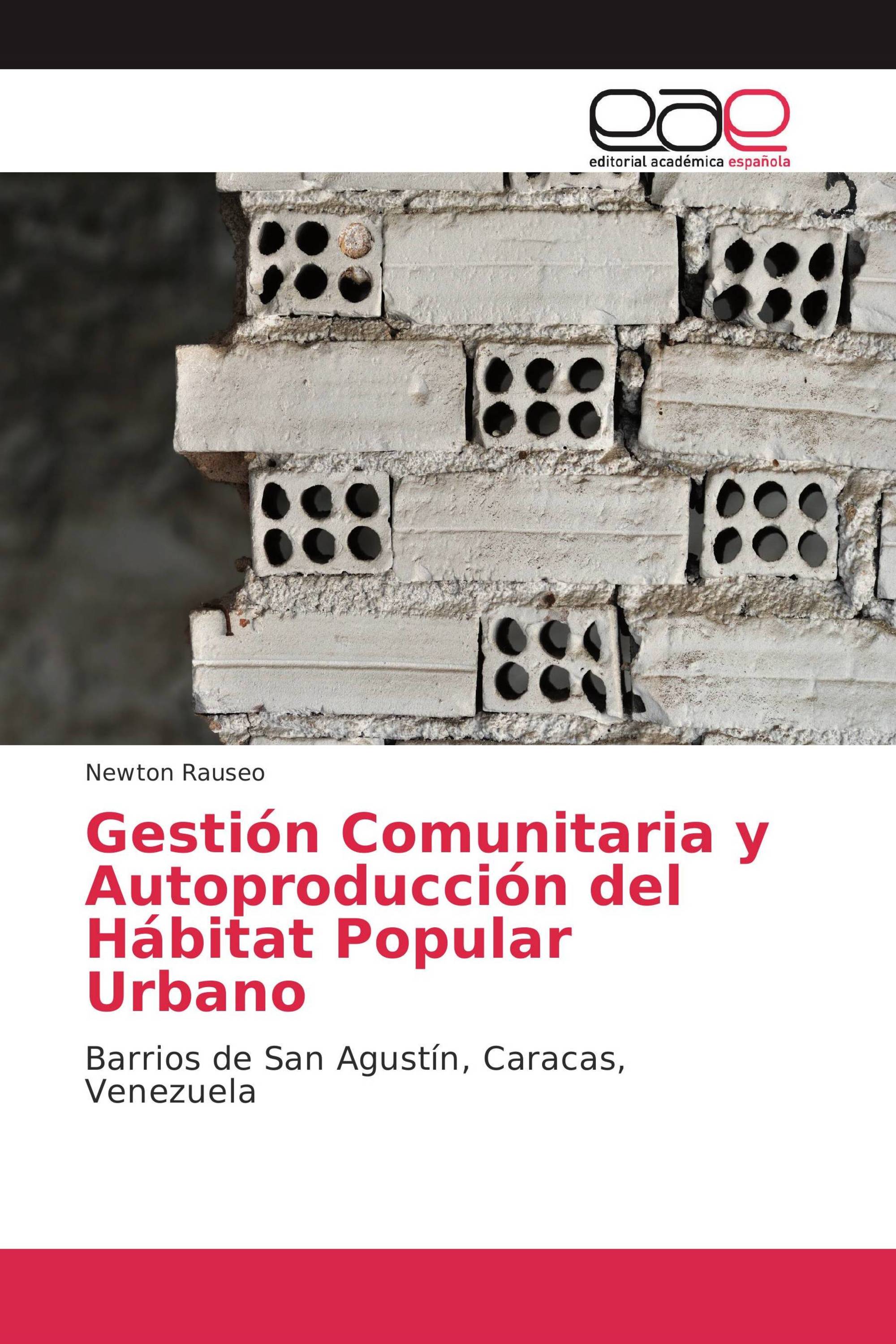 Gestión Comunitaria y Autoproducción del Hábitat Popular Urbano