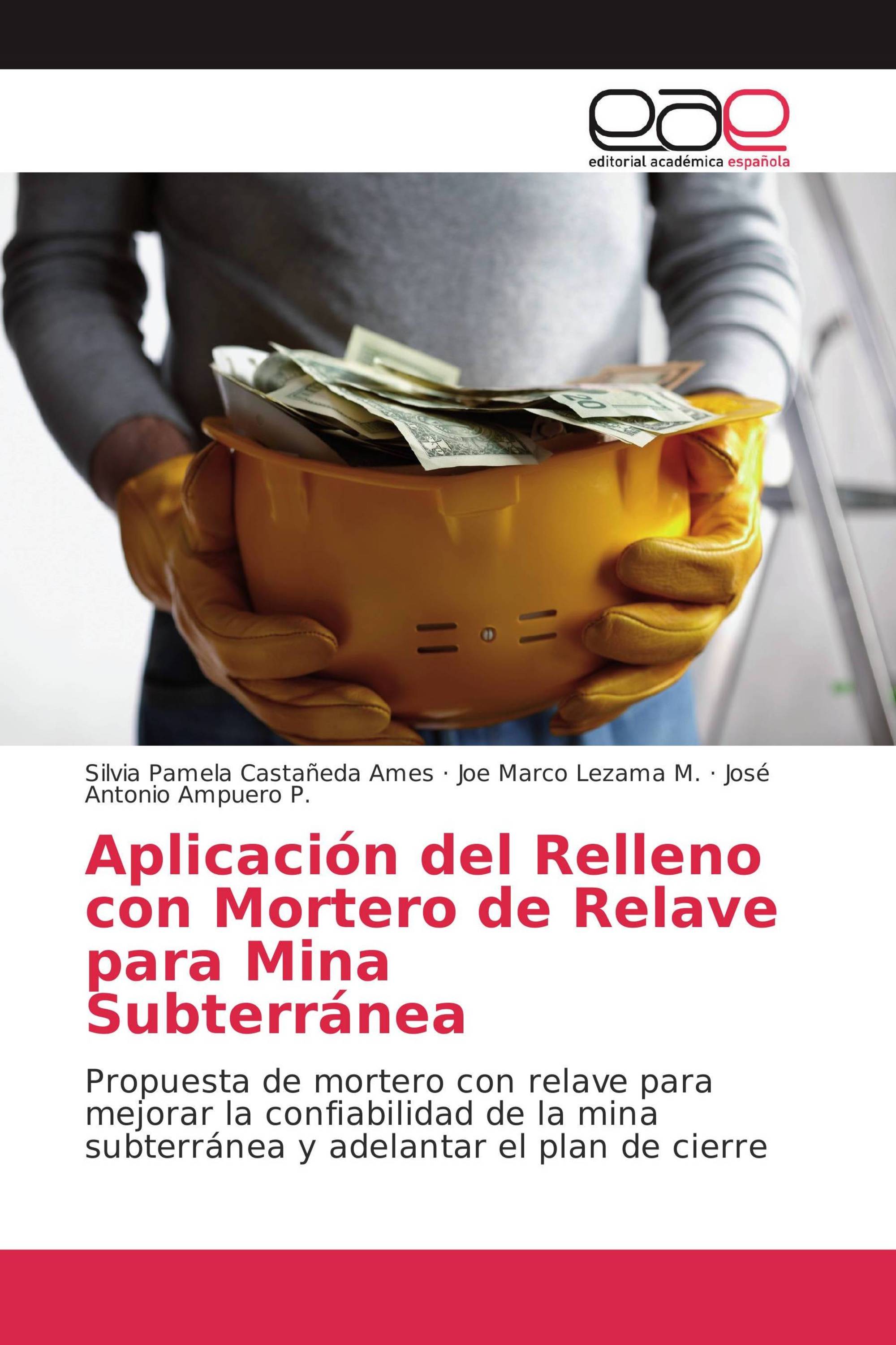 Aplicación del Relleno con Mortero de Relave para Mina Subterránea