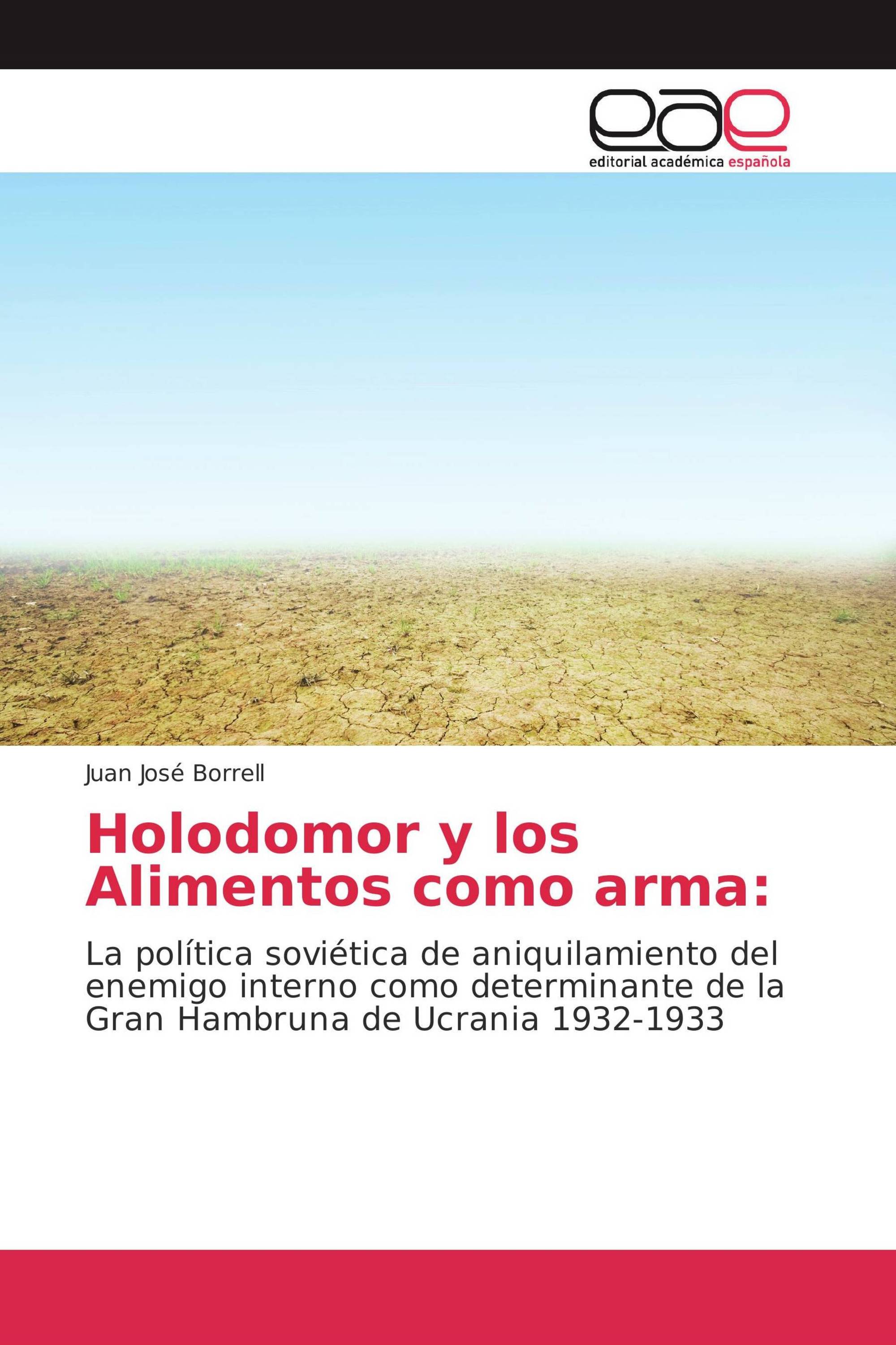 Holodomor y los Alimentos como arma: