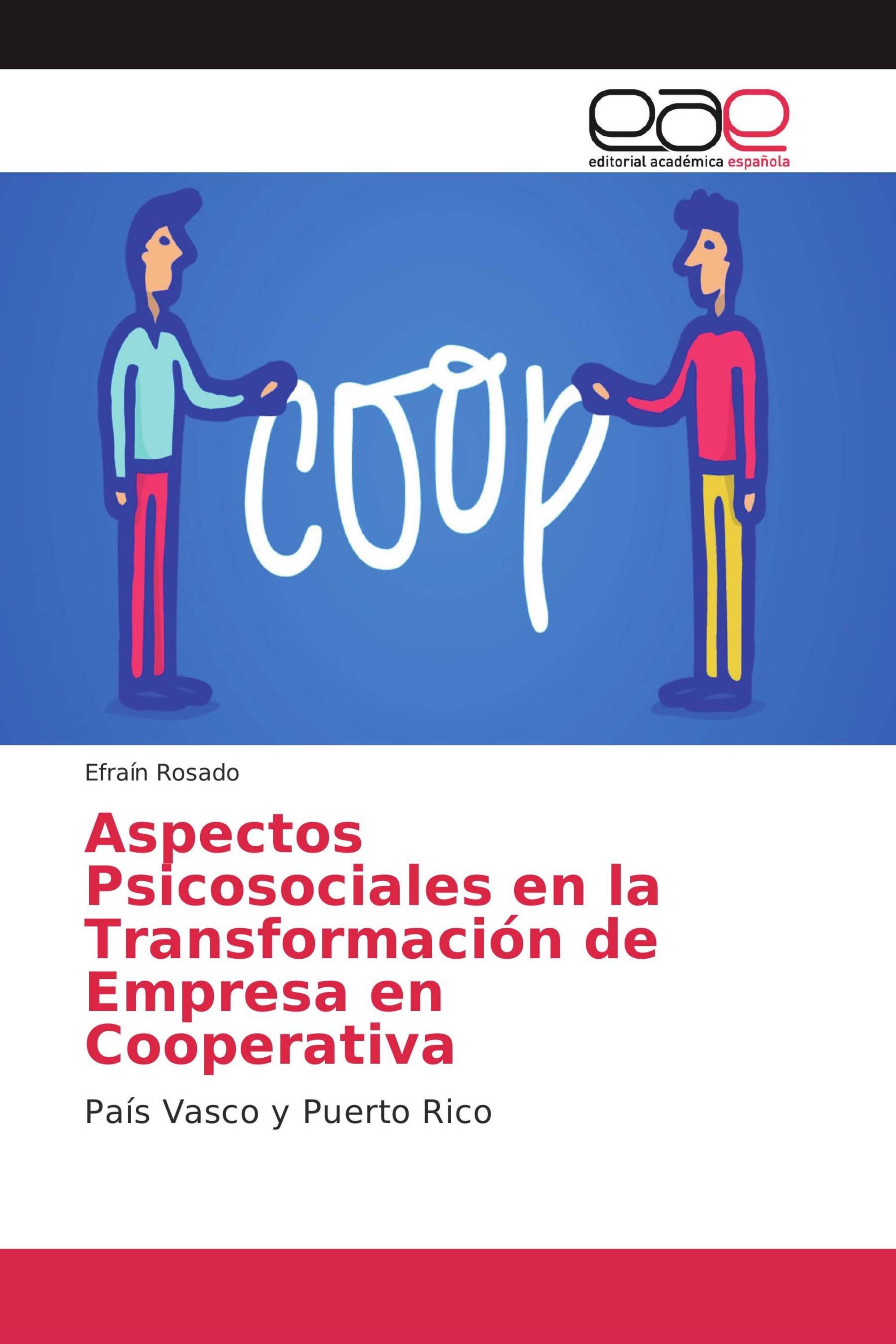 Aspectos Psicosociales en la Transformación de Empresa en Cooperativa