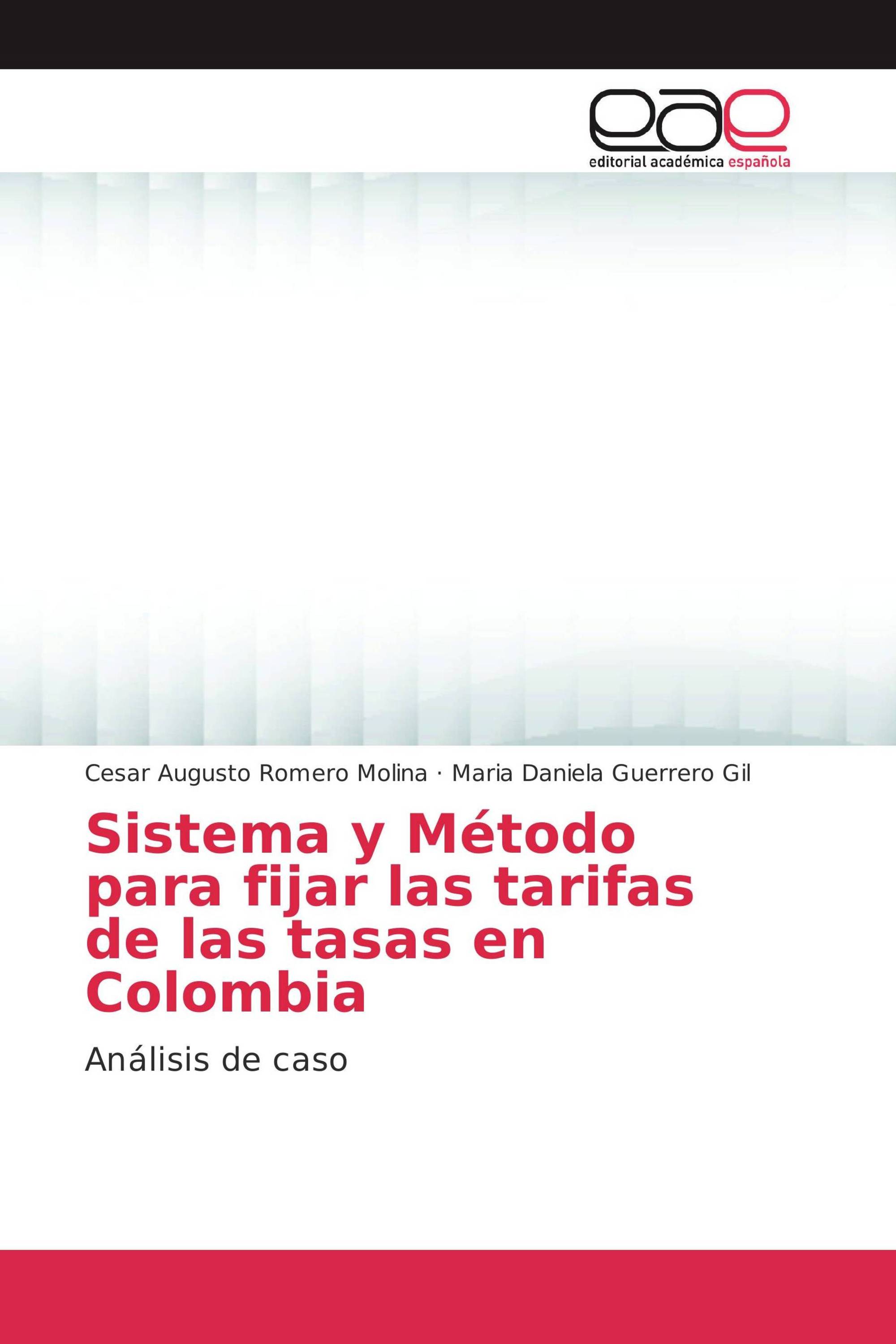 Sistema y Método para fijar las tarifas de las tasas en Colombia