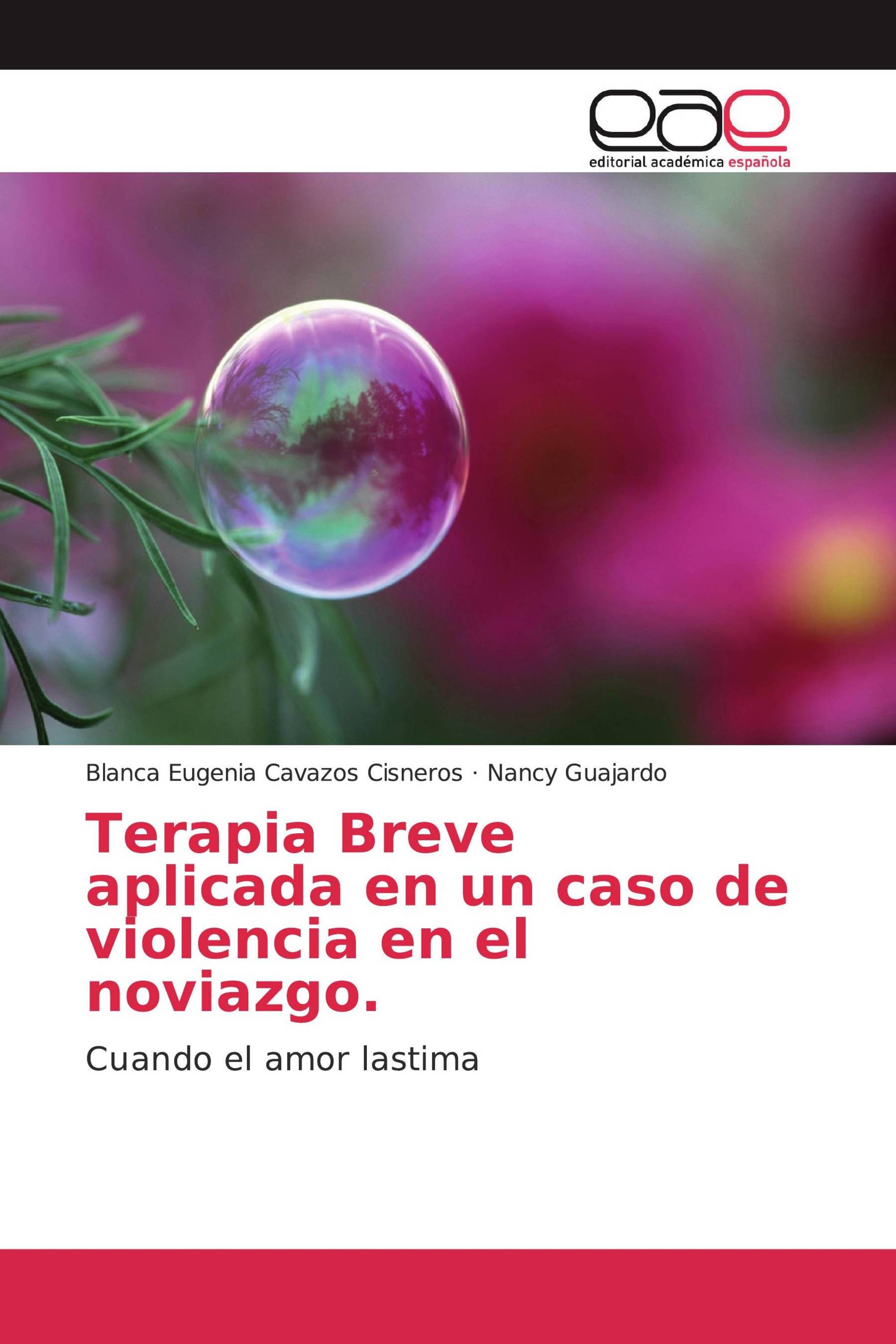 Terapia Breve aplicada en un caso de violencia en el noviazgo.