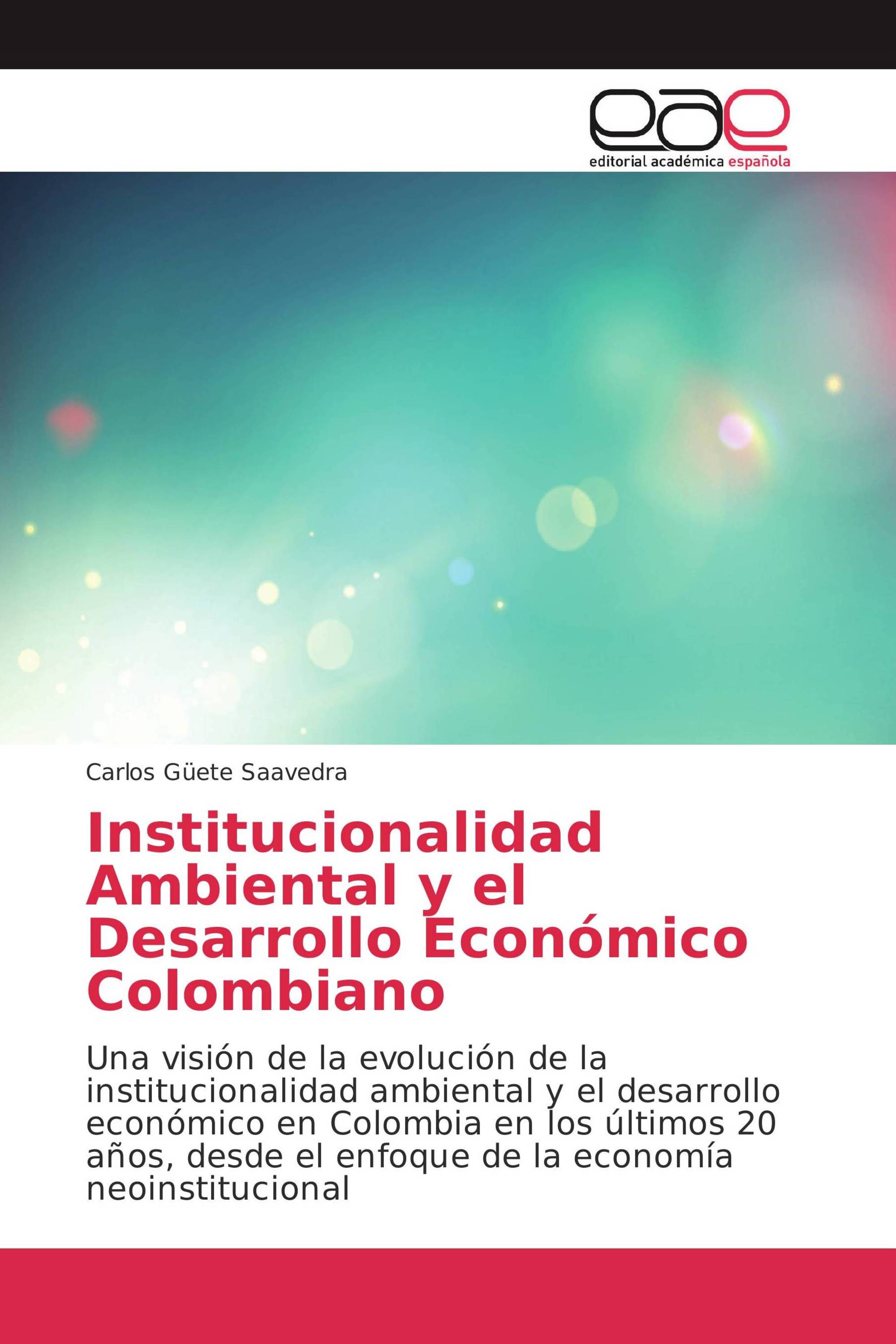 Institucionalidad Ambiental y el Desarrollo Económico Colombiano