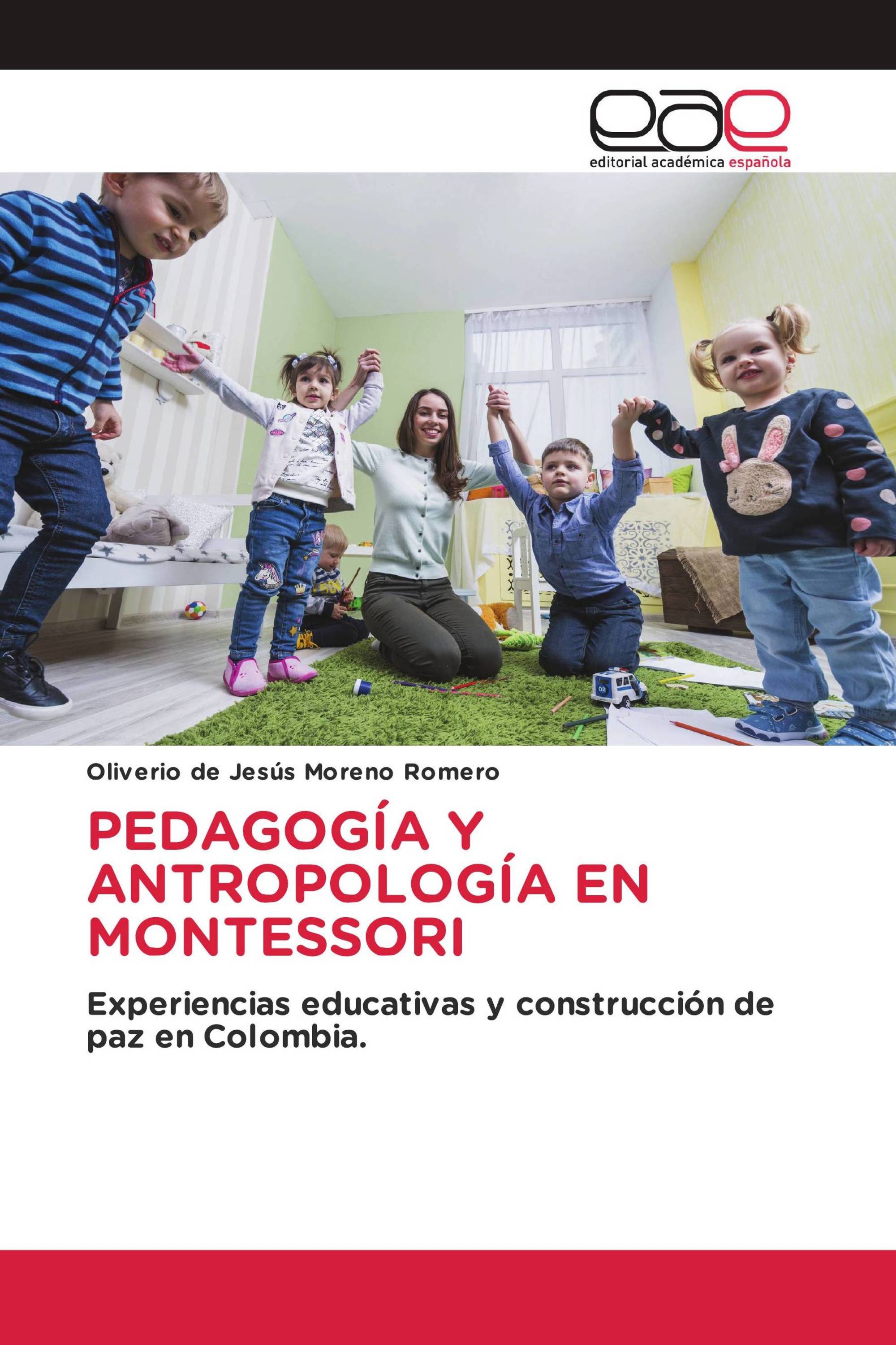 PEDAGOGÍA Y ANTROPOLOGÍA EN MONTESSORI