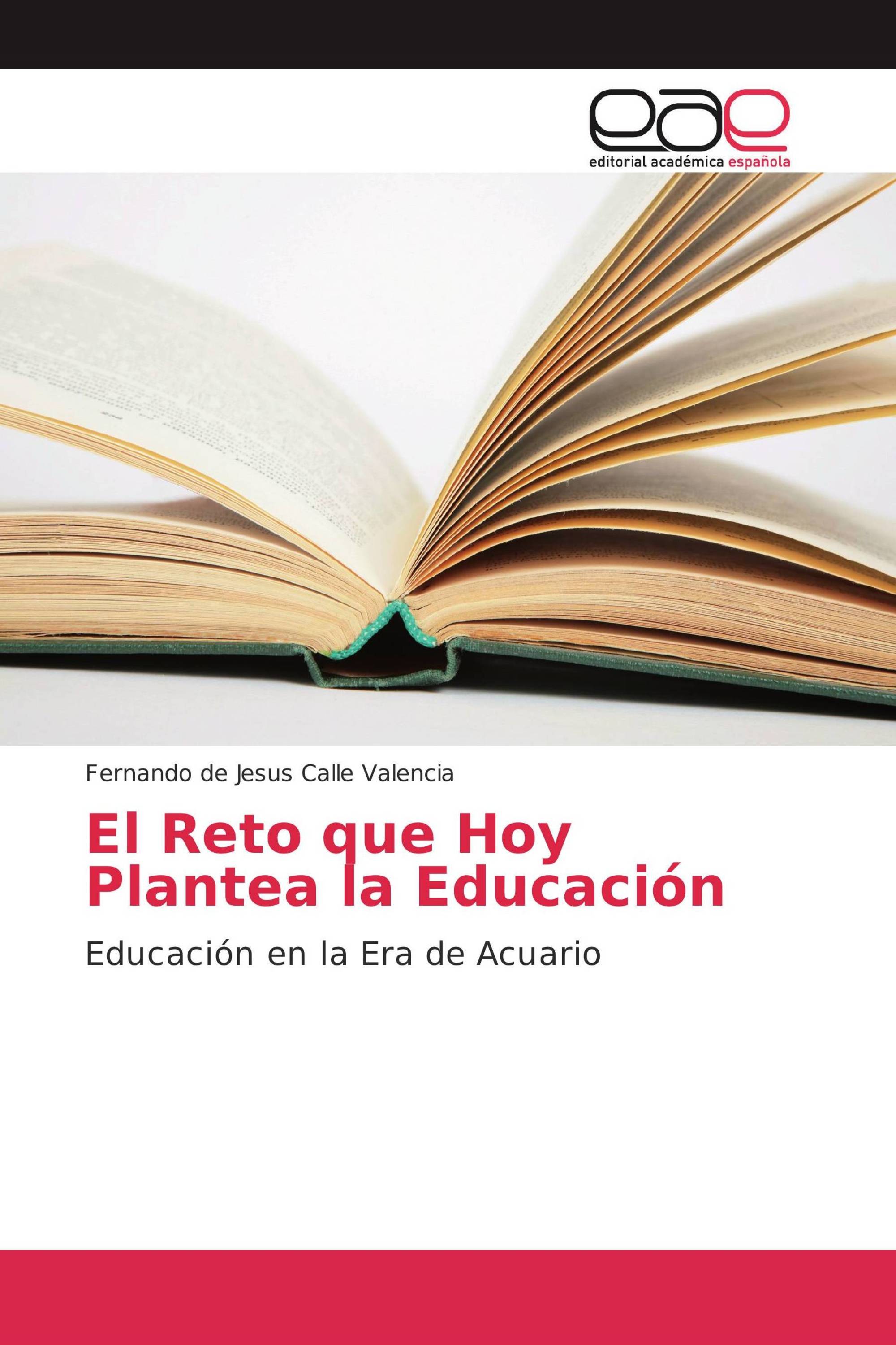 El Reto que Hoy Plantea la Educación