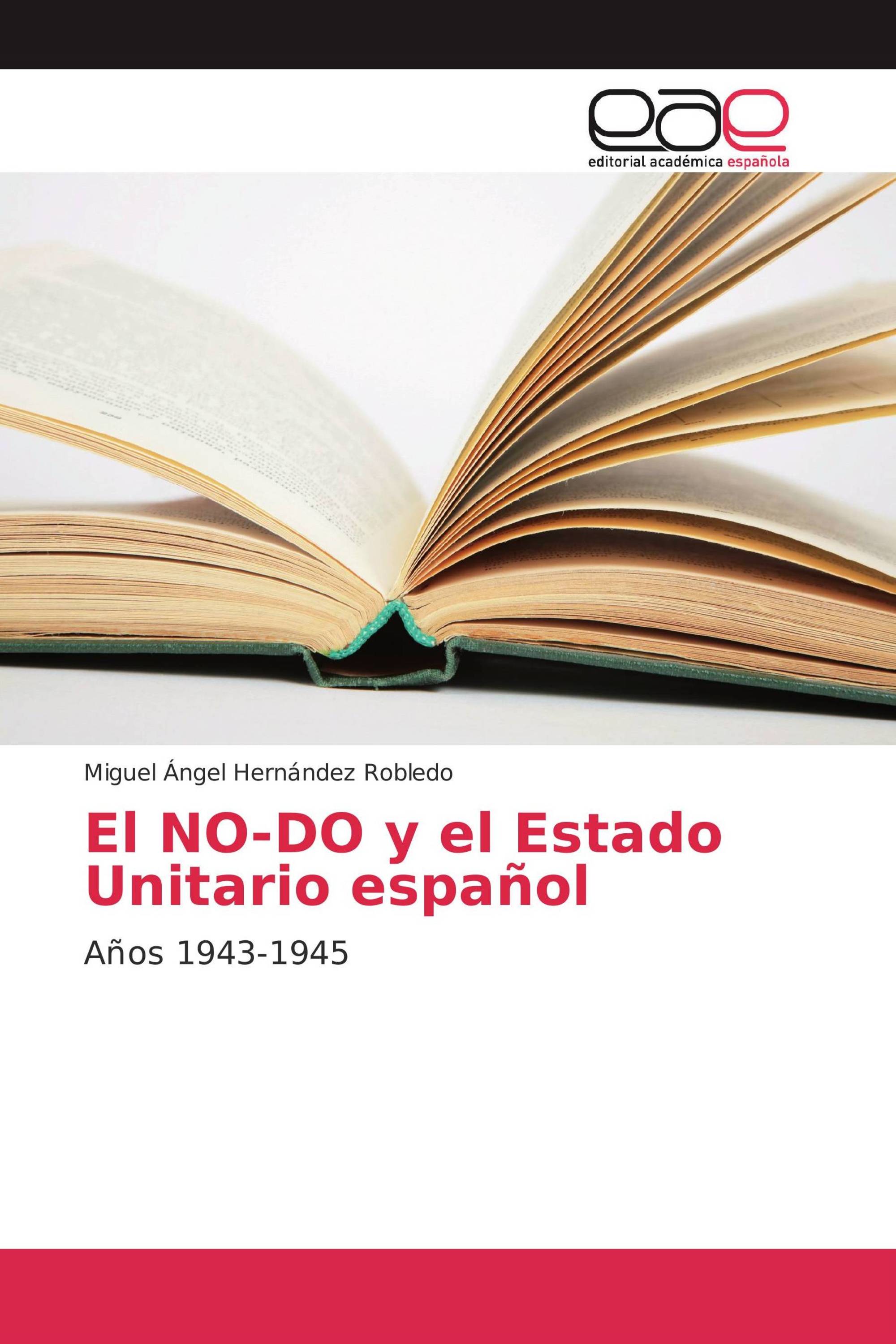 El NO-DO y el Estado Unitario español