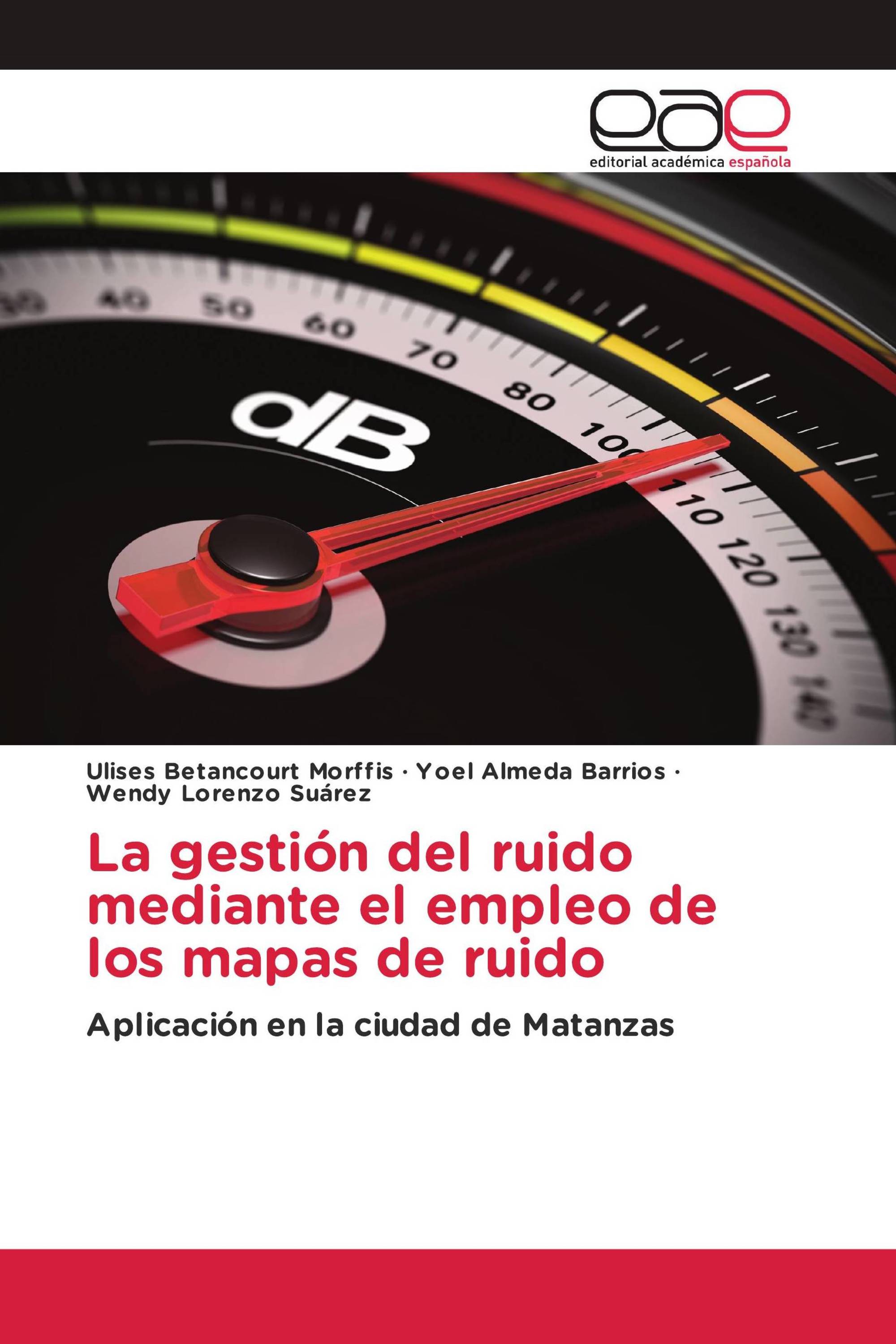 La gestión del ruido mediante el empleo de los mapas de ruido