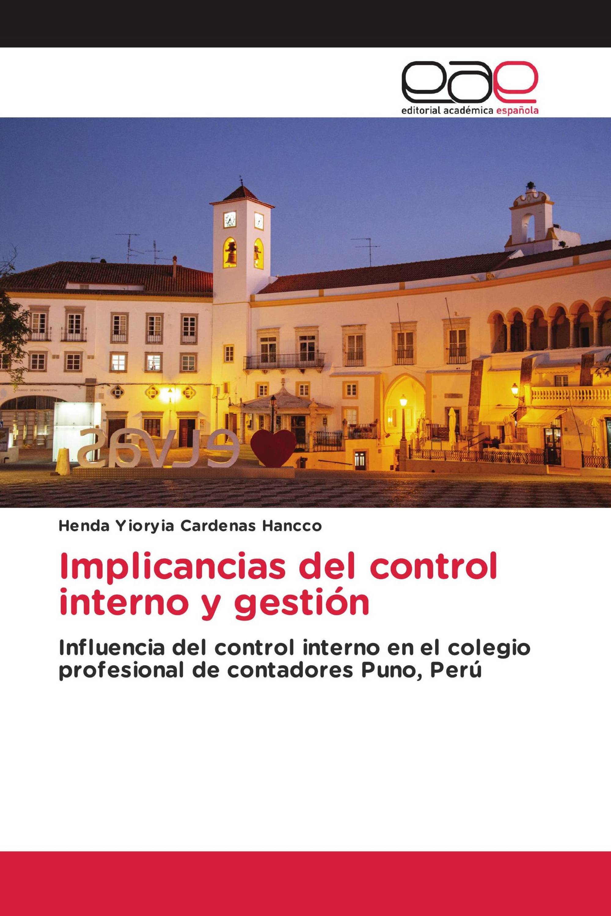 Implicancias del control interno y gestión