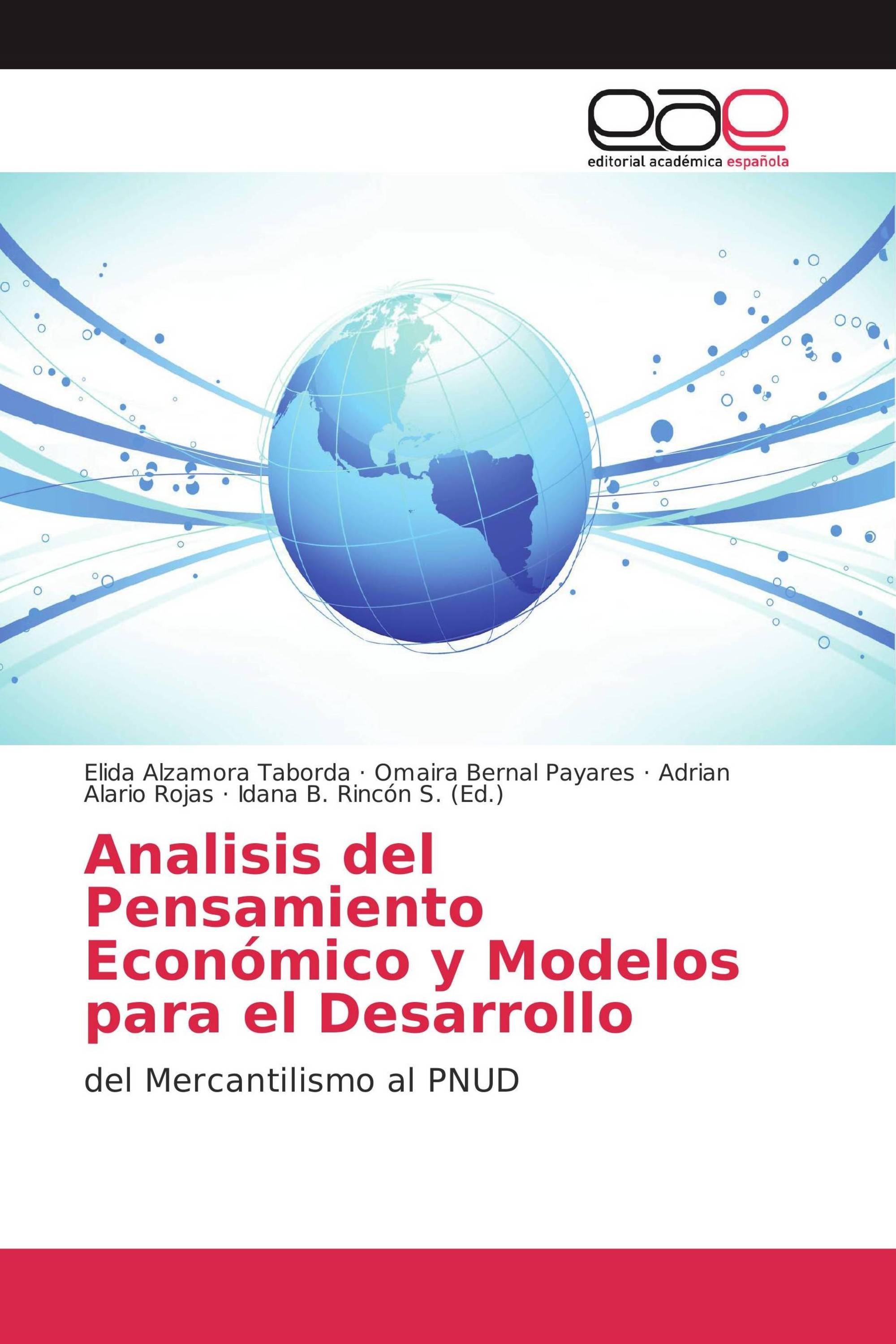 Analisis del Pensamiento Económico y Modelos para el Desarrollo