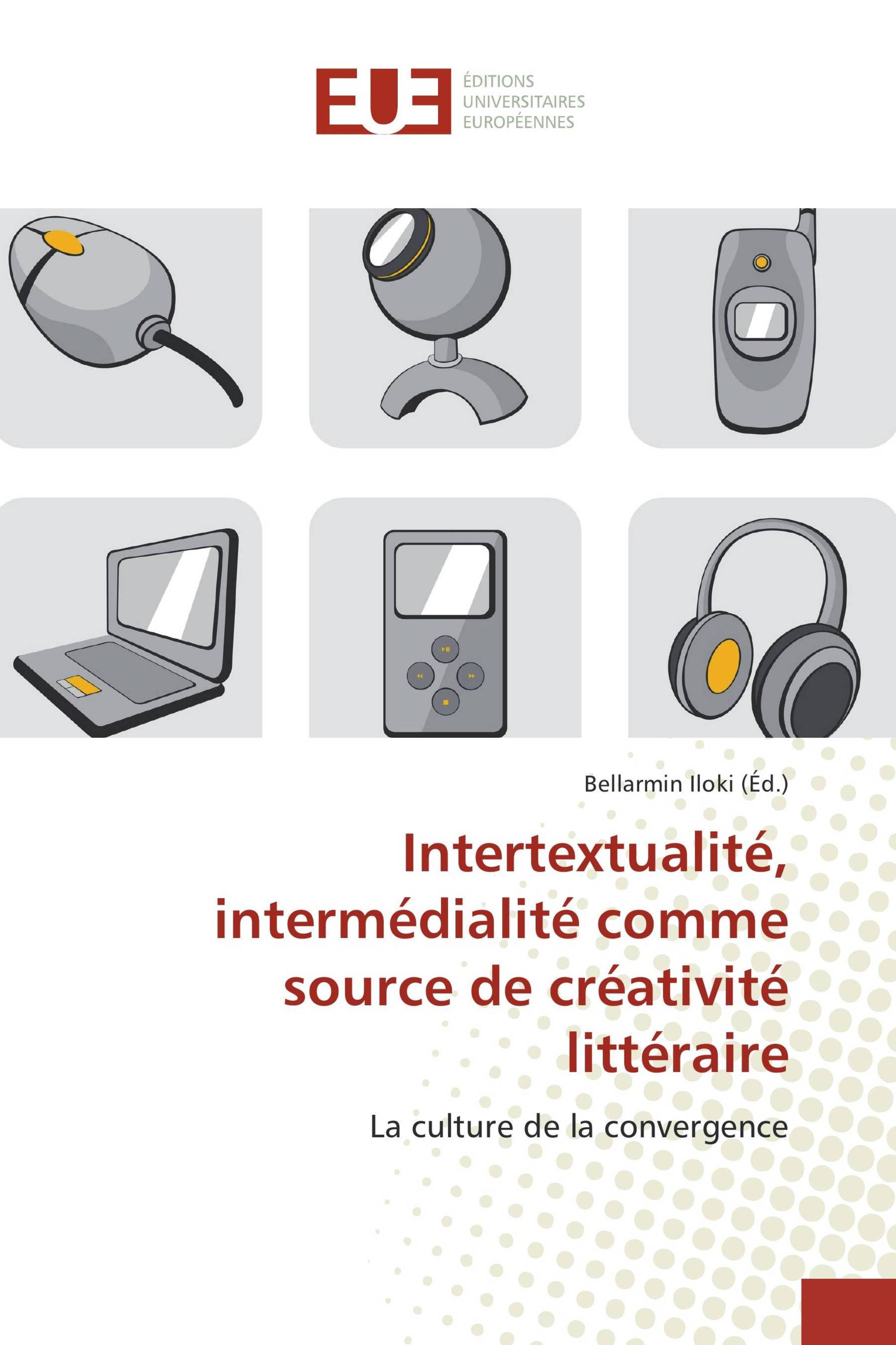 Intertextualité, intermédialité comme source de créativité littéraire