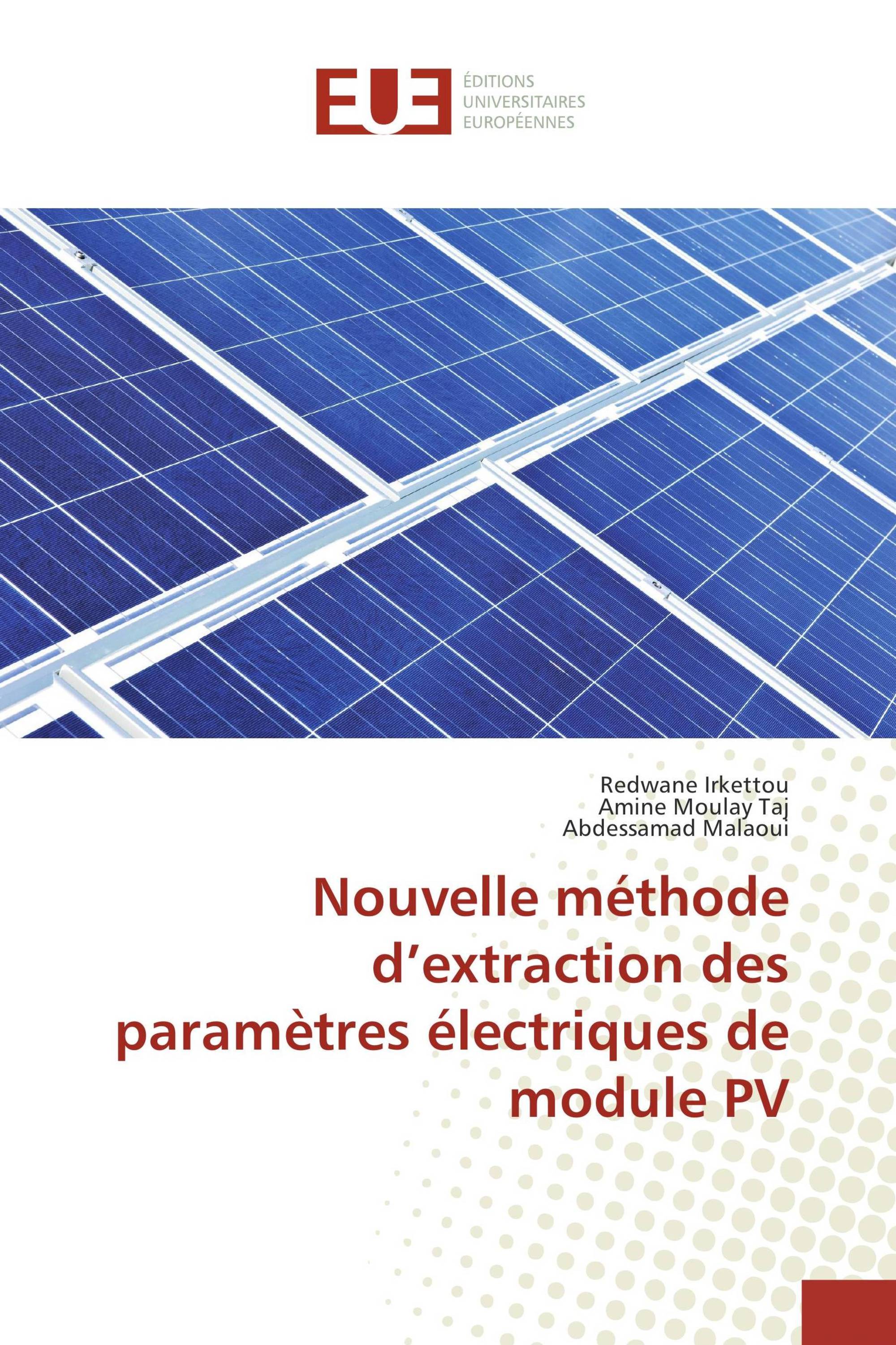 Nouvelle méthode d’extraction des paramètres électriques de module PV