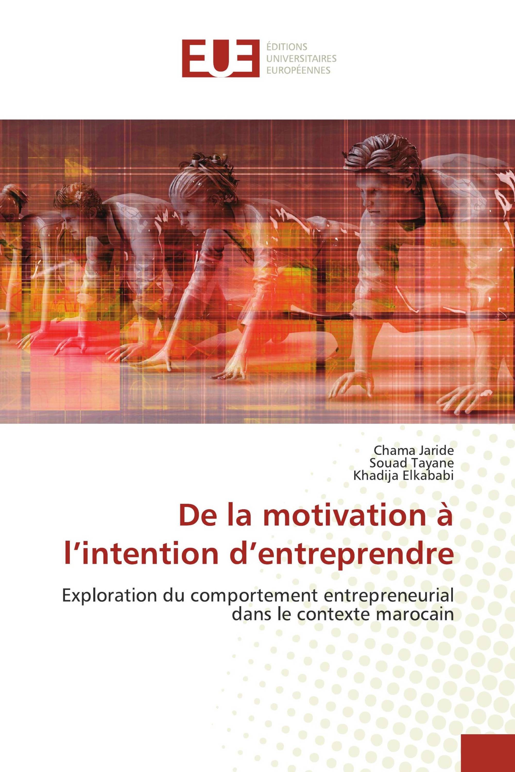 De la motivation à l’intention d’entreprendre