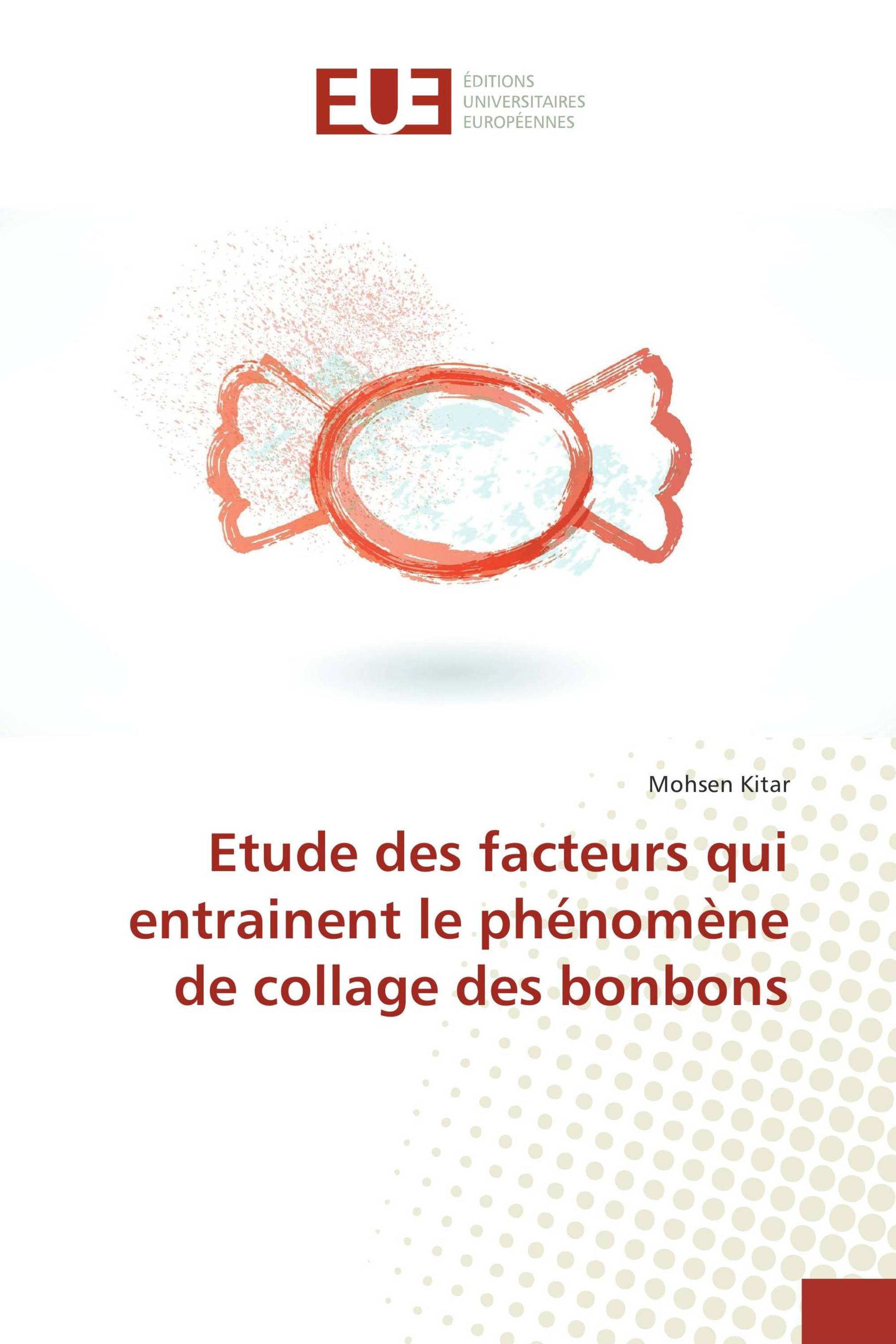 Etude des facteurs qui entrainent le phénomène de collage des bonbons