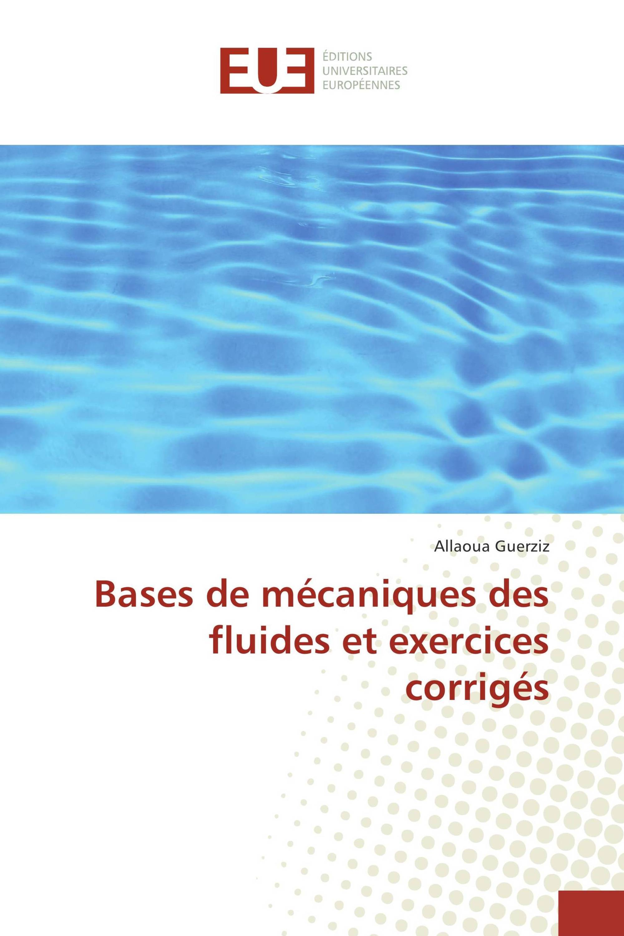 Bases de mécaniques des fluides et exercices corrigés