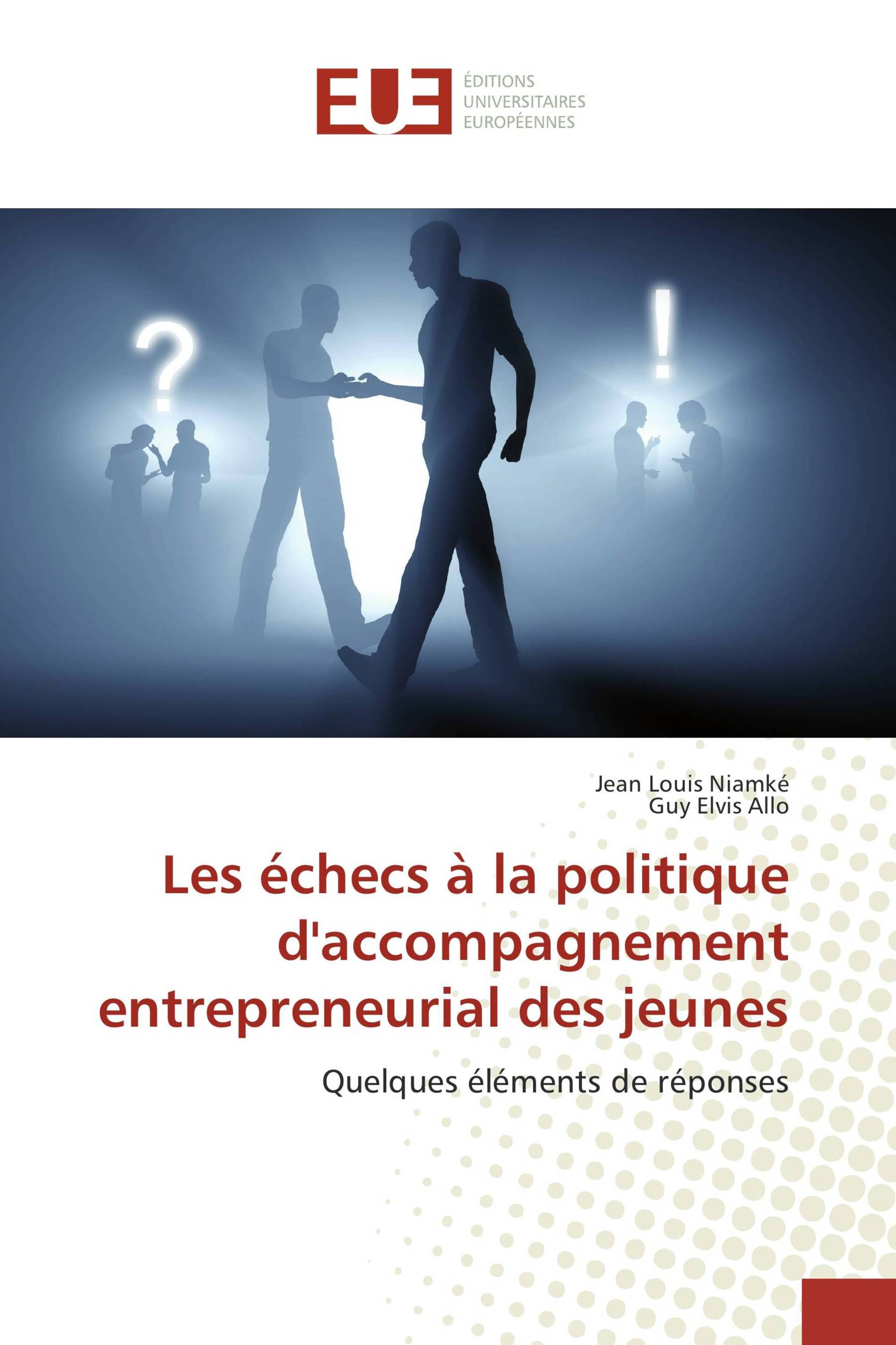 Les échecs à la politique d'accompagnement entrepreneurial des jeunes