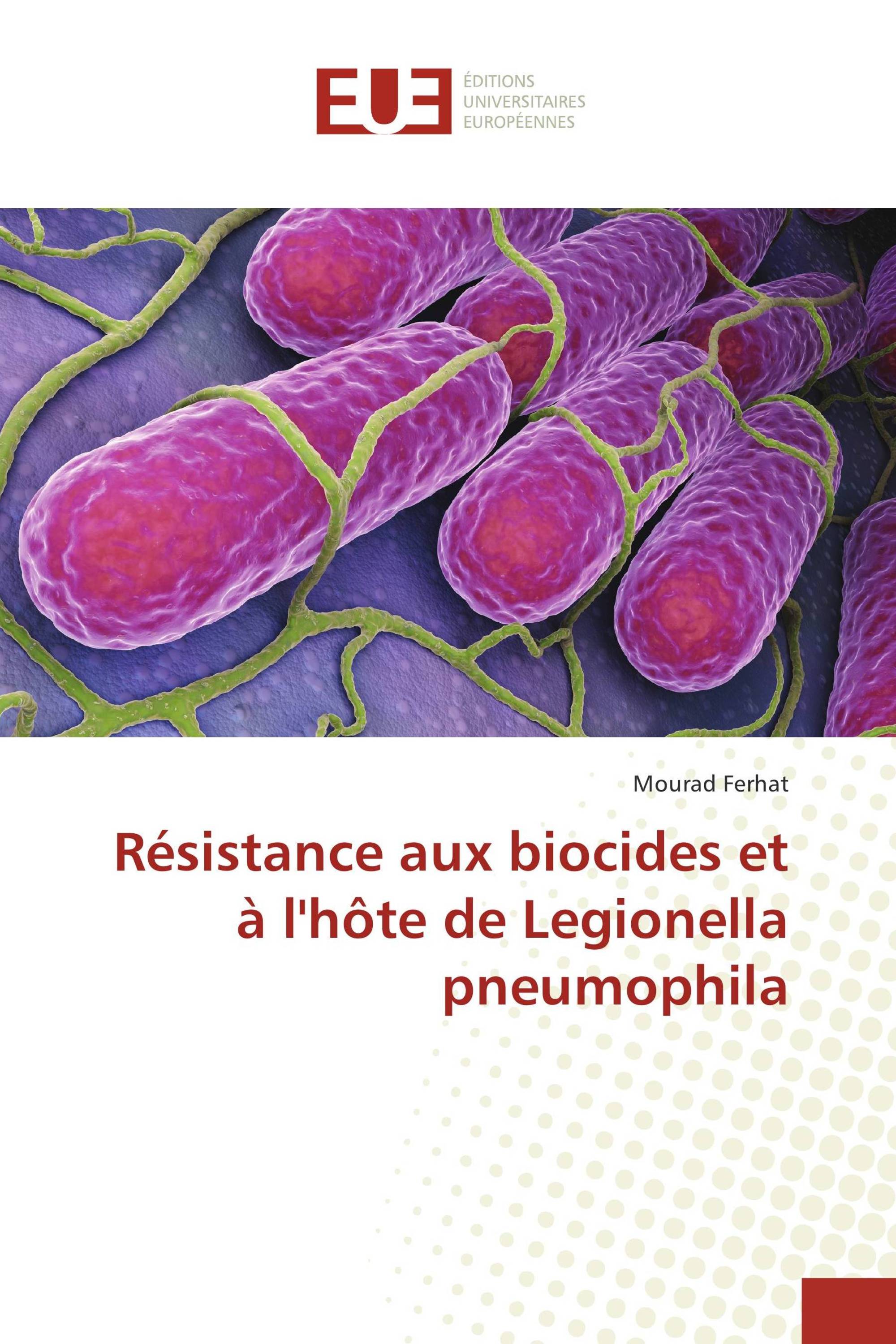 Résistance aux biocides et à l'hôte de Legionella pneumophila