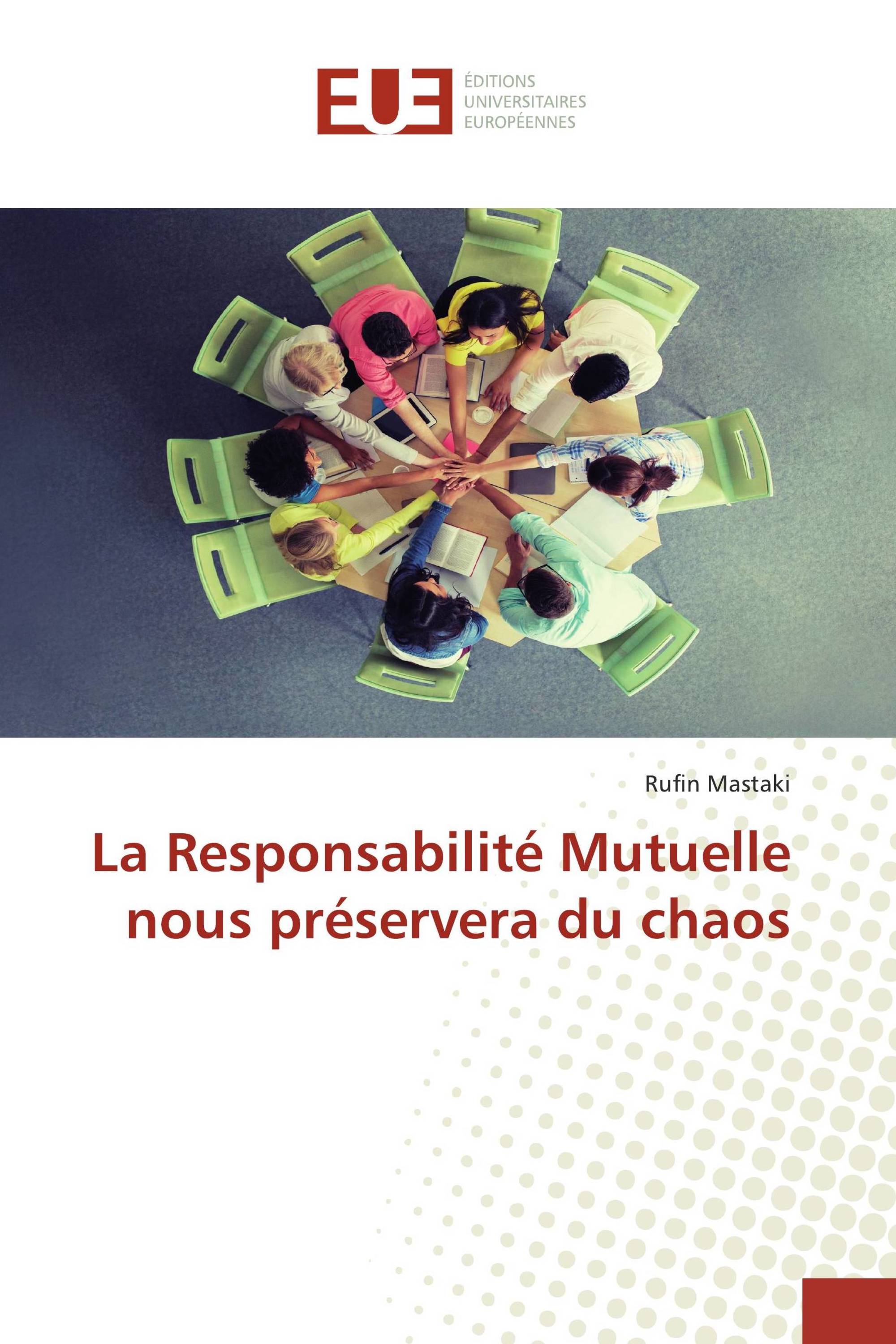 La Responsabilité Mutuelle nous préservera du chaos