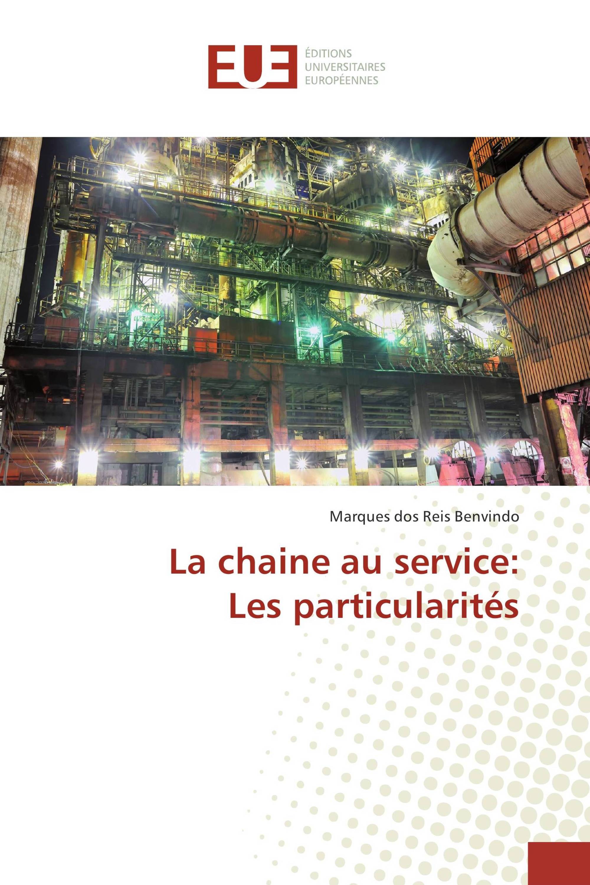 La chaine au service: Les particularités