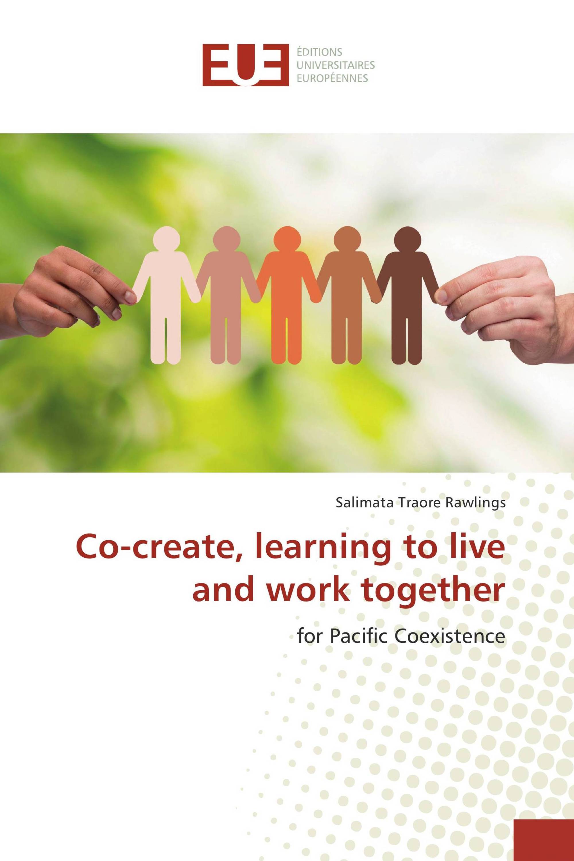 Co-create, learning to live and work together