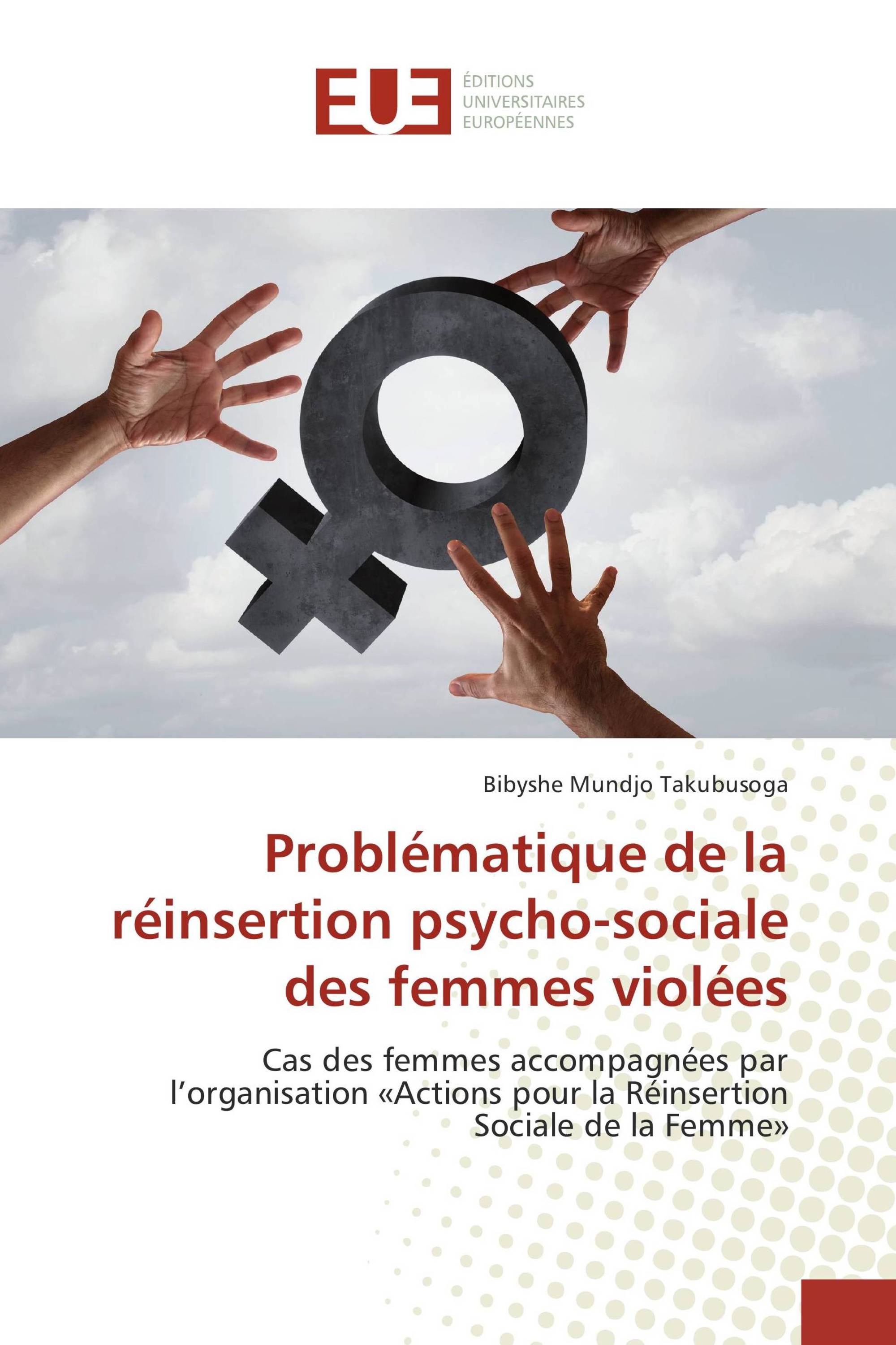 Problématique de la réinsertion psycho-sociale des femmes violées