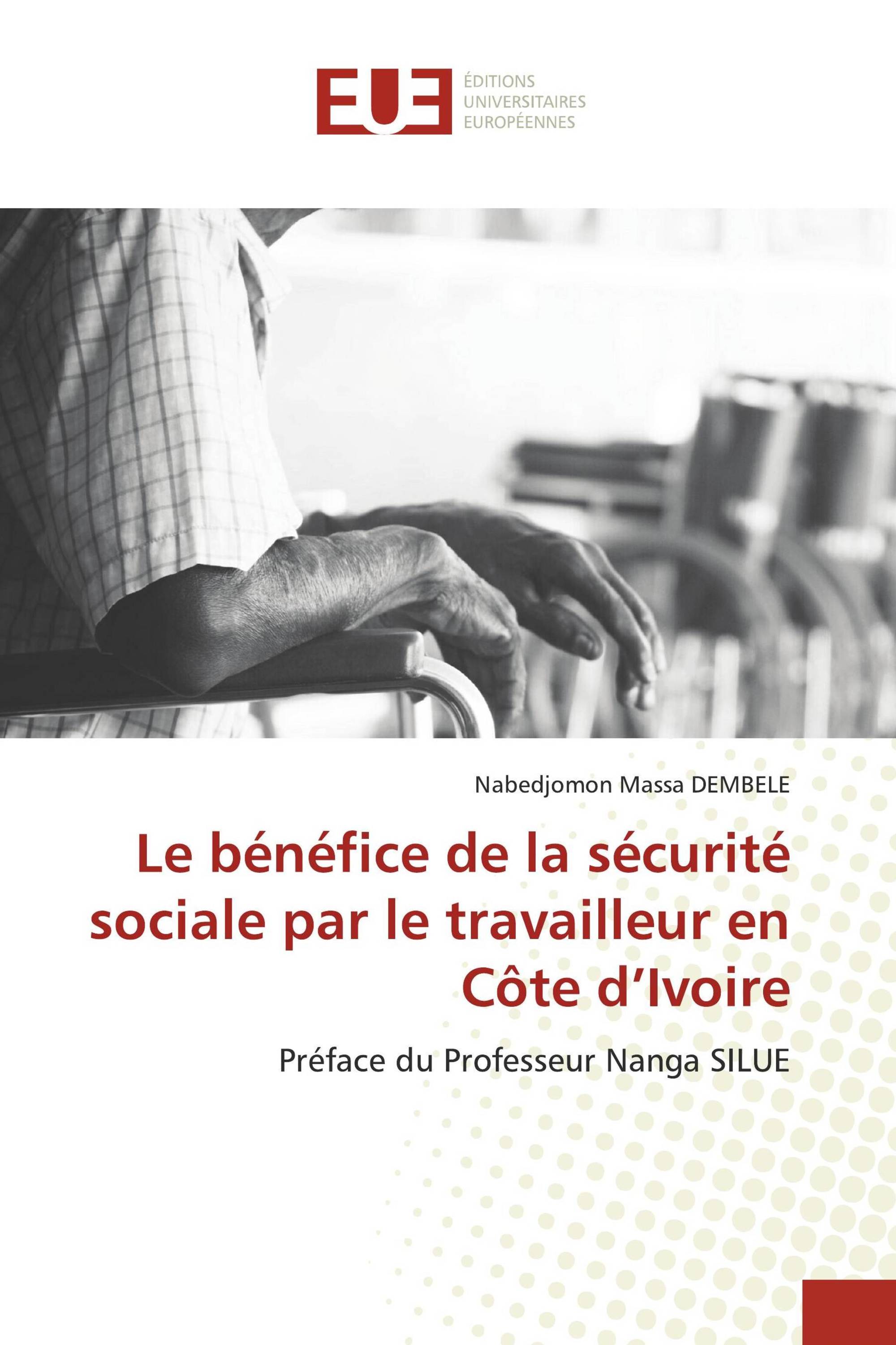 Le bénéfice de la sécurité sociale par le travailleur en Côte d’Ivoire