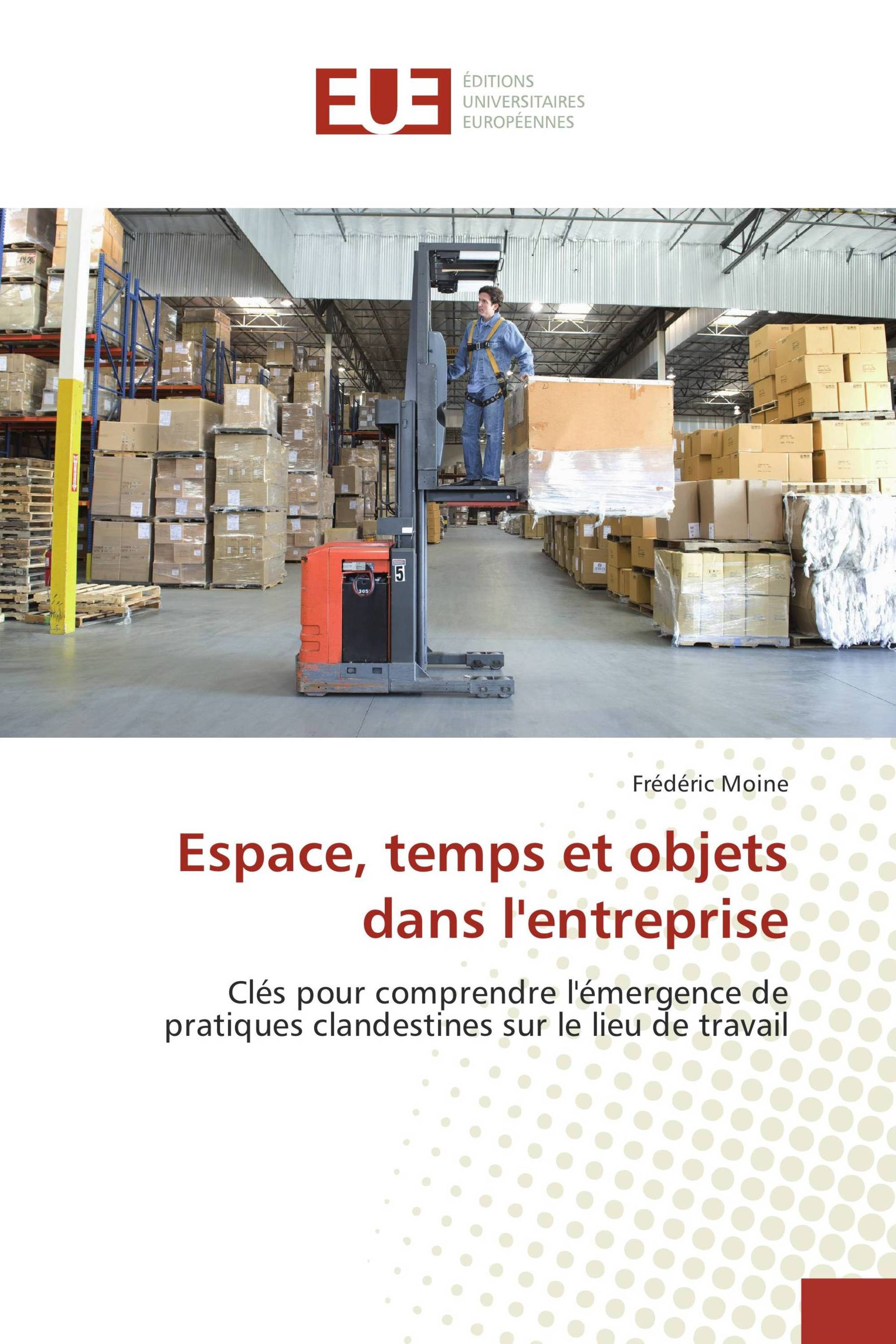 Espace, temps et objets dans l'entreprise