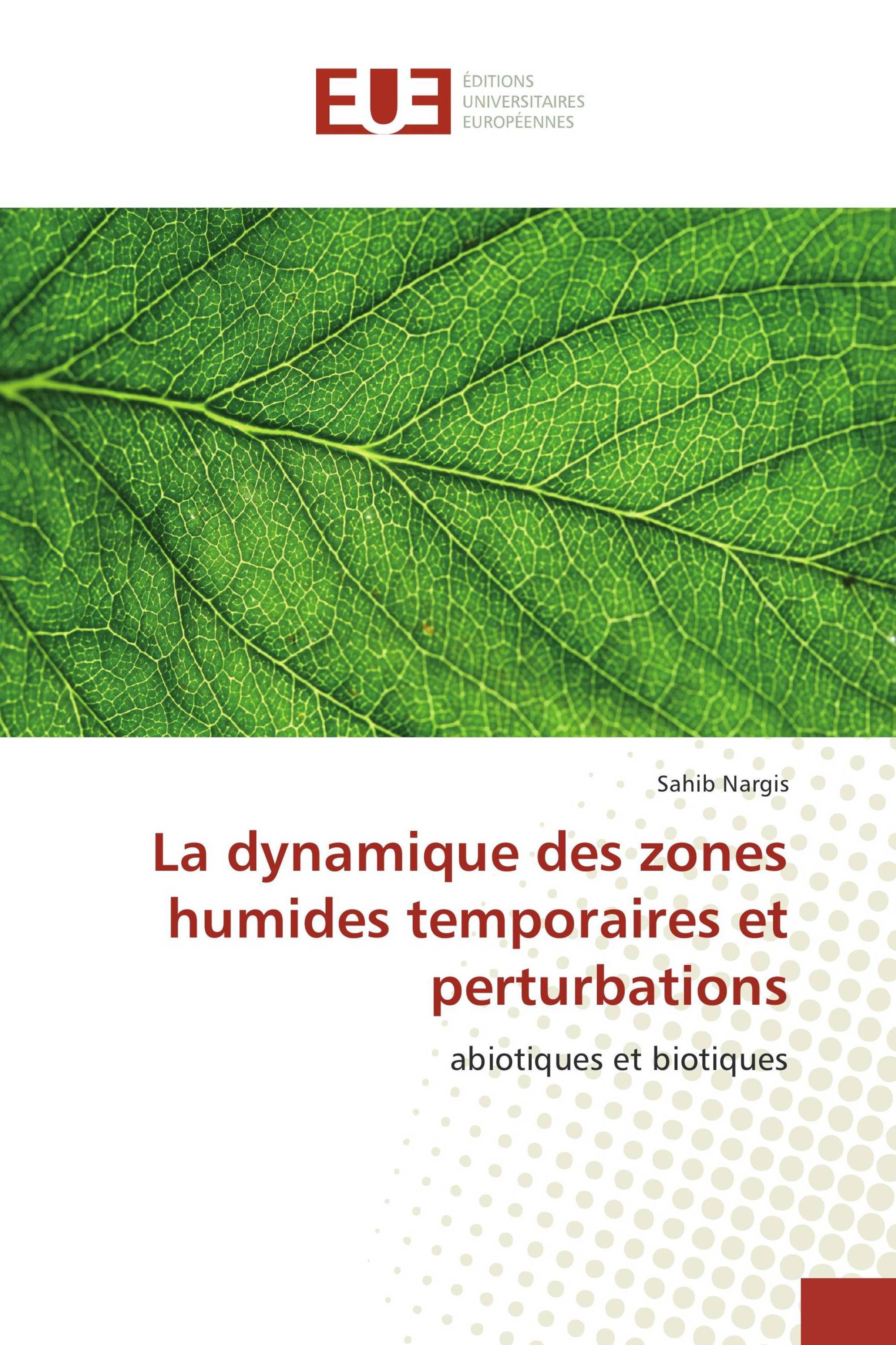 La dynamique des zones humides temporaires et perturbations