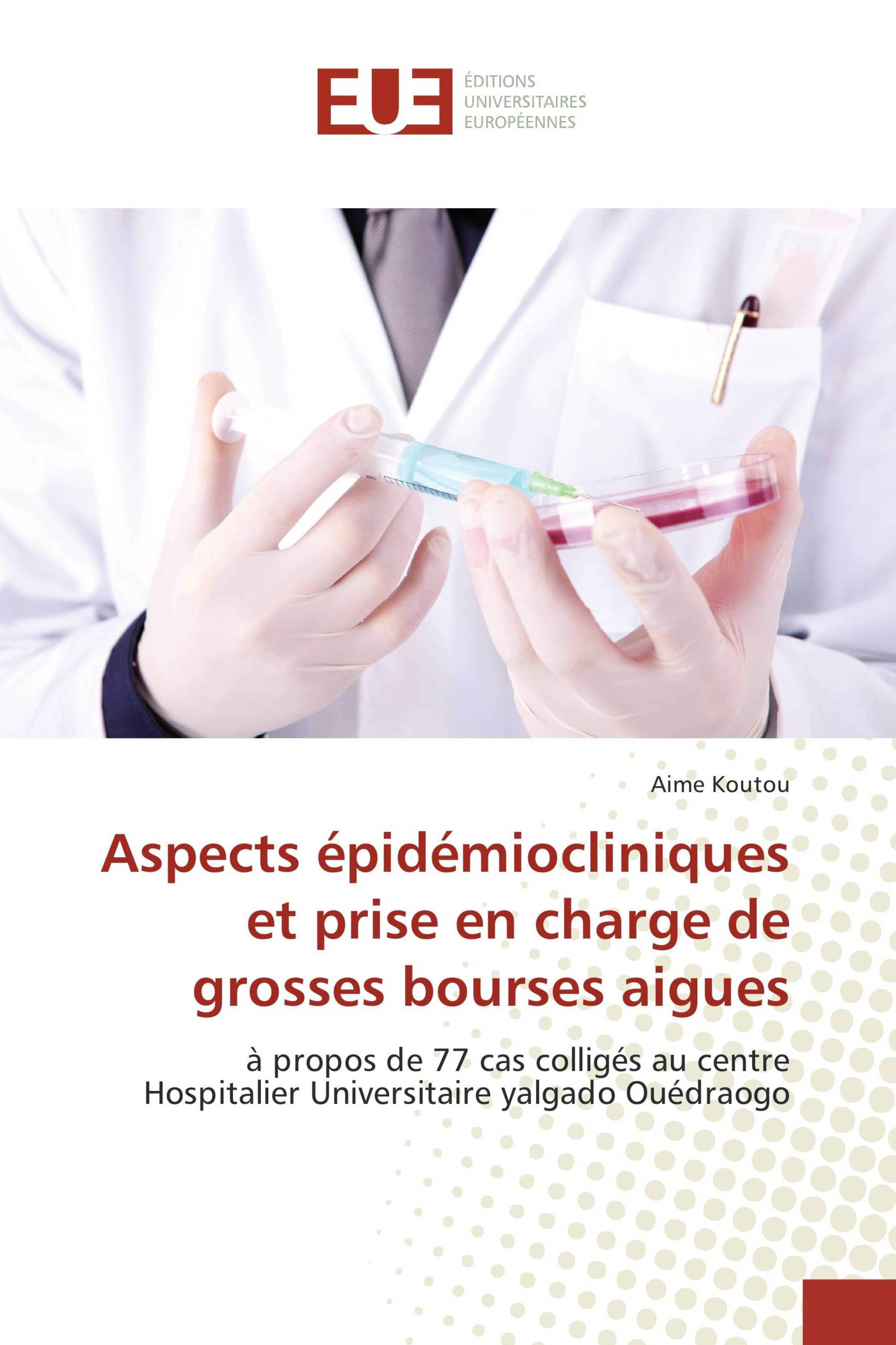 Aspects épidémiocliniques et prise en charge de grosses bourses aigues