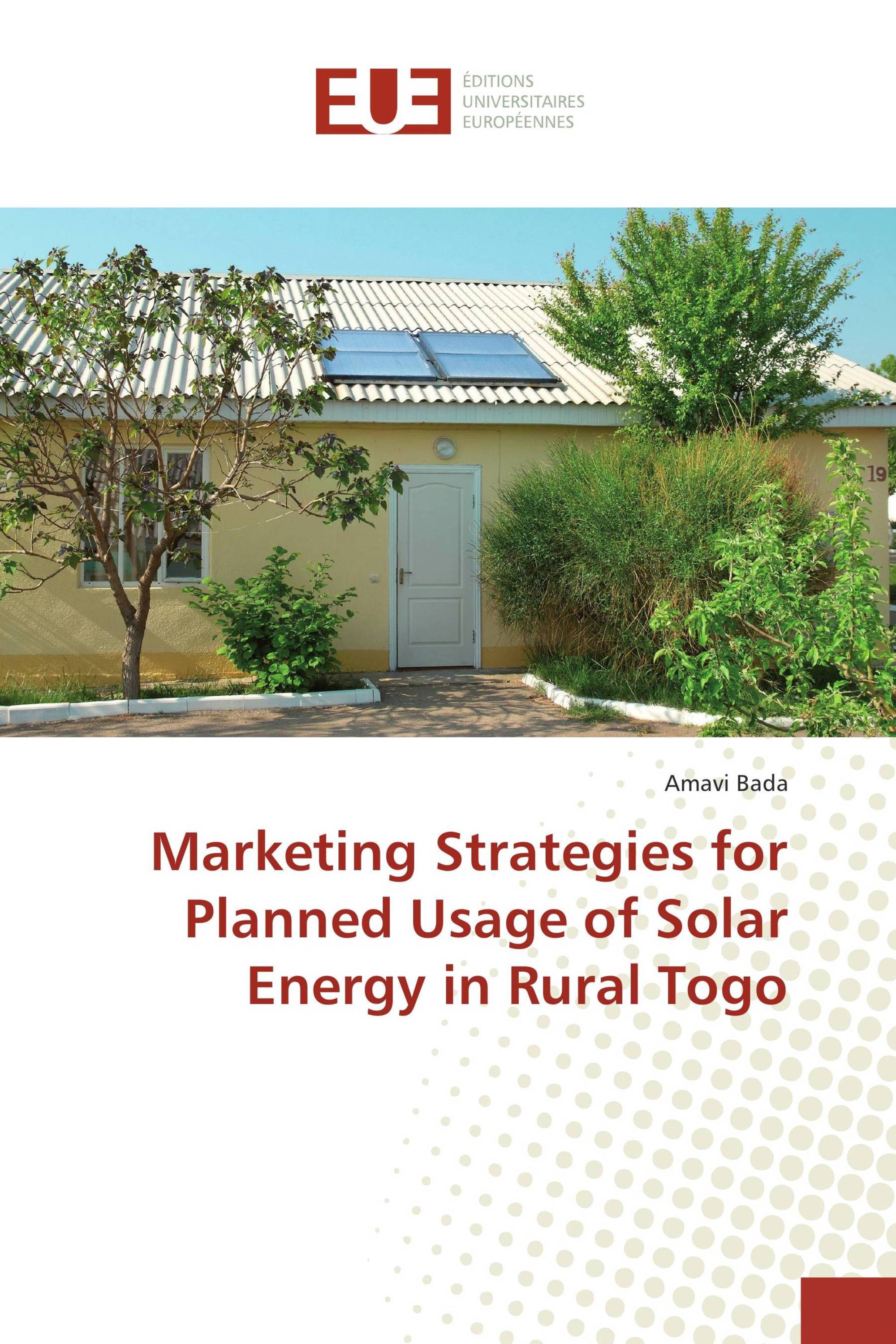 Marketing Strategies for Planned Usage of Solar Energy in Rural Togo