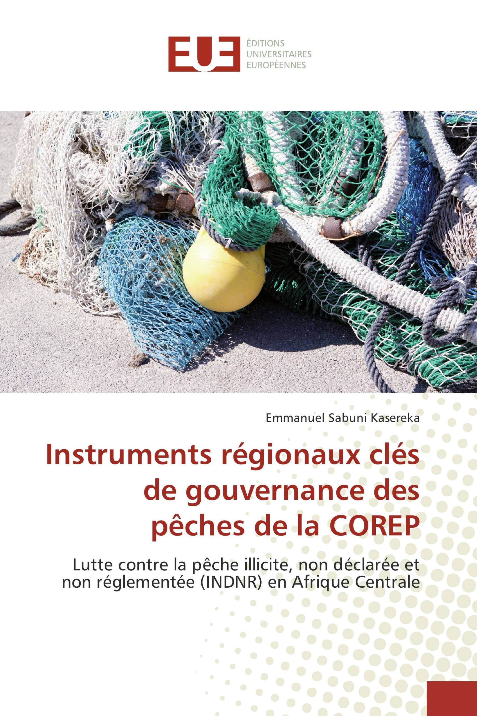 Instruments régionaux clés de gouvernance des pêches de la COREP