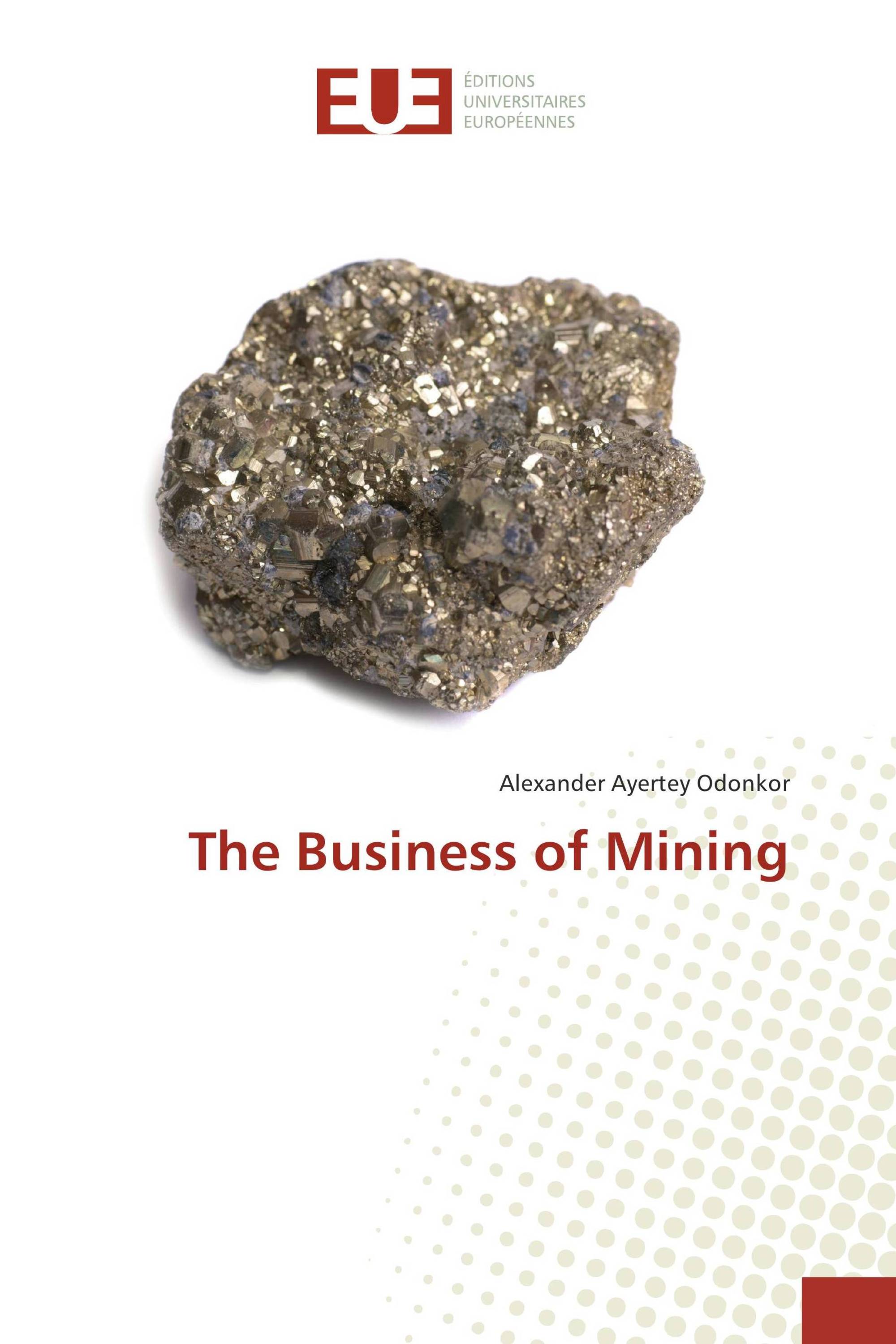 The Business of Mining