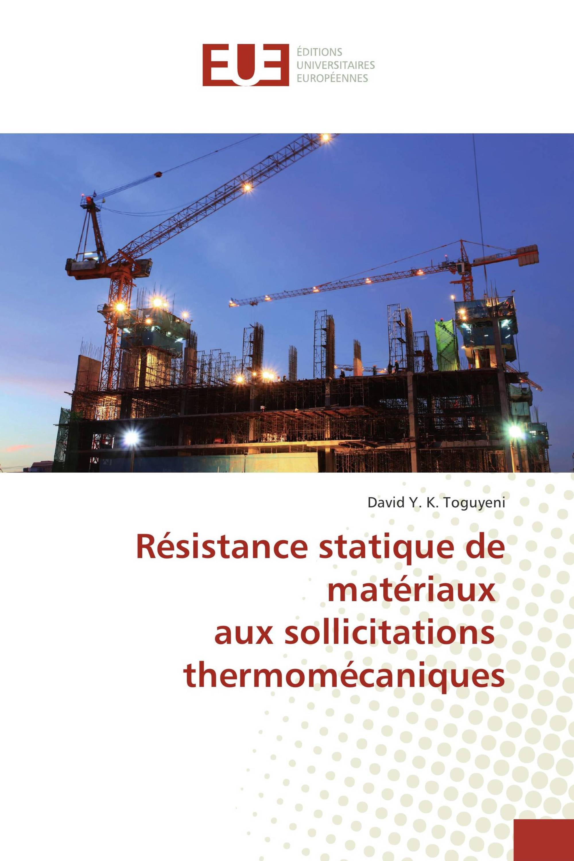 Résistance statique de matériaux aux sollicitations thermomécaniques