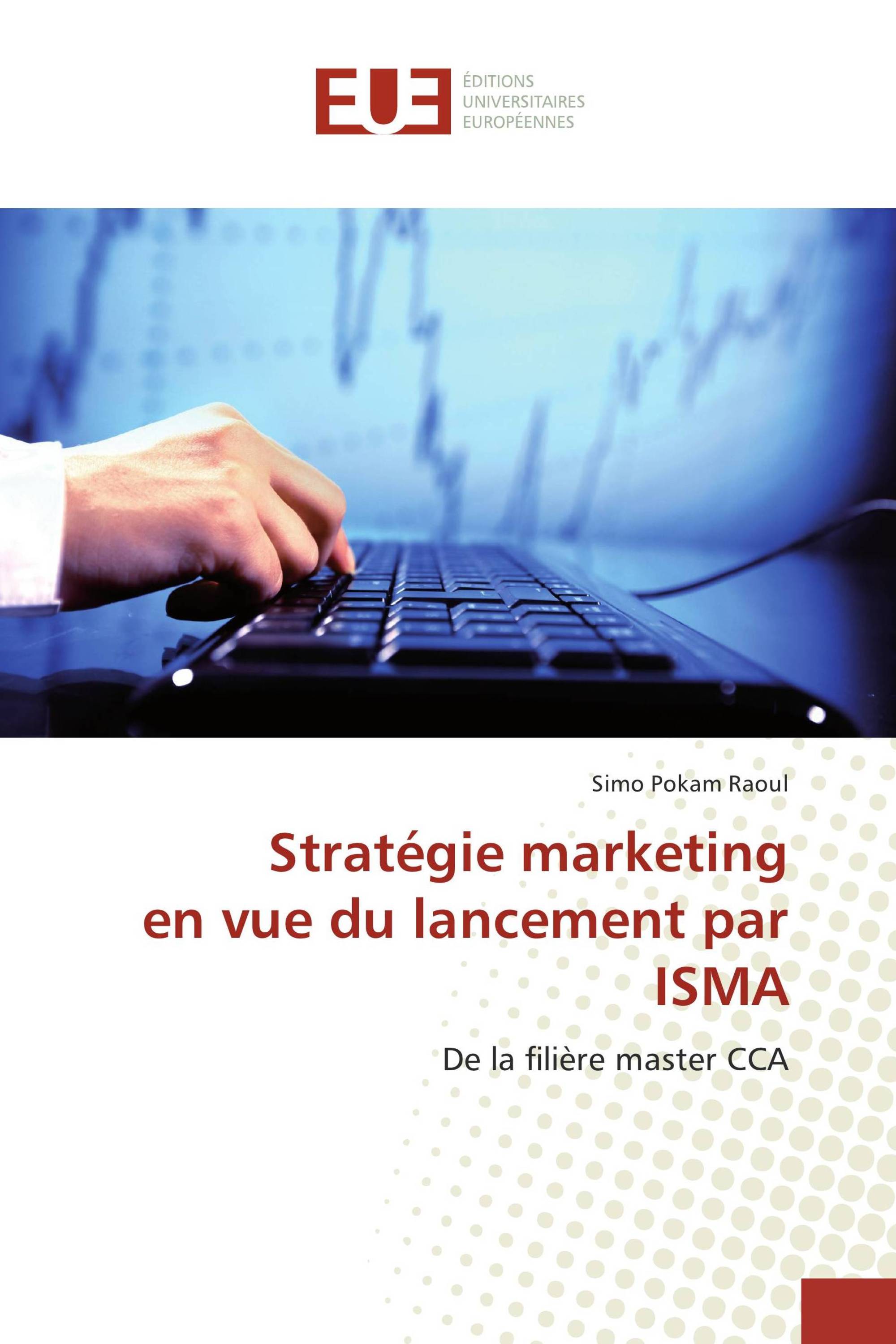 Stratégie marketing en vue du lancement par ISMA