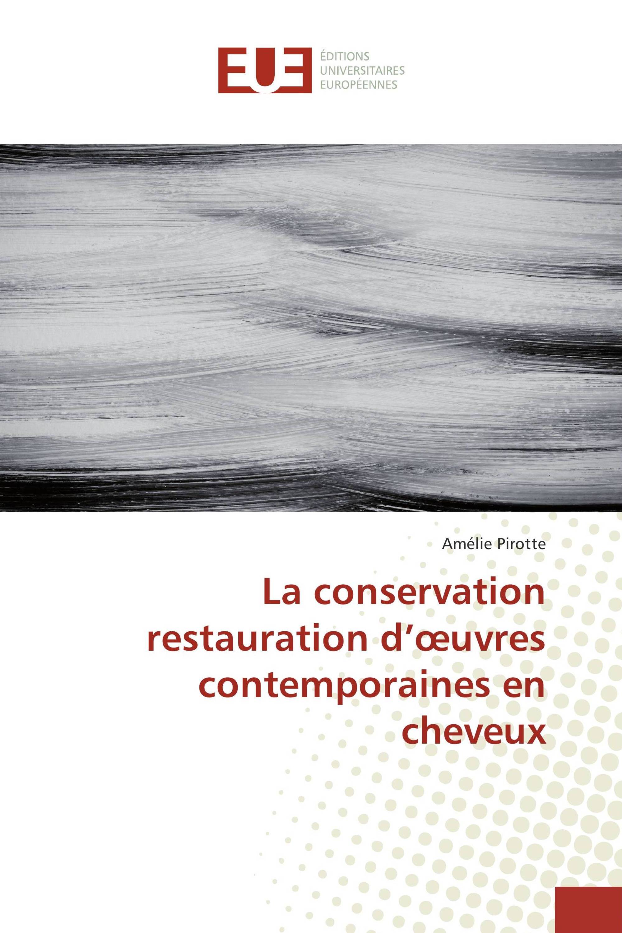 La conservation restauration d’œuvres contemporaines en cheveux