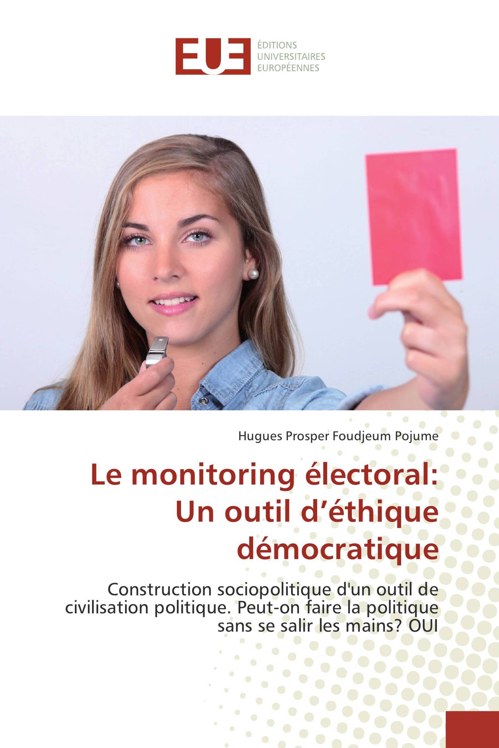 Le monitoring électoral: Un outil d’éthique démocratique