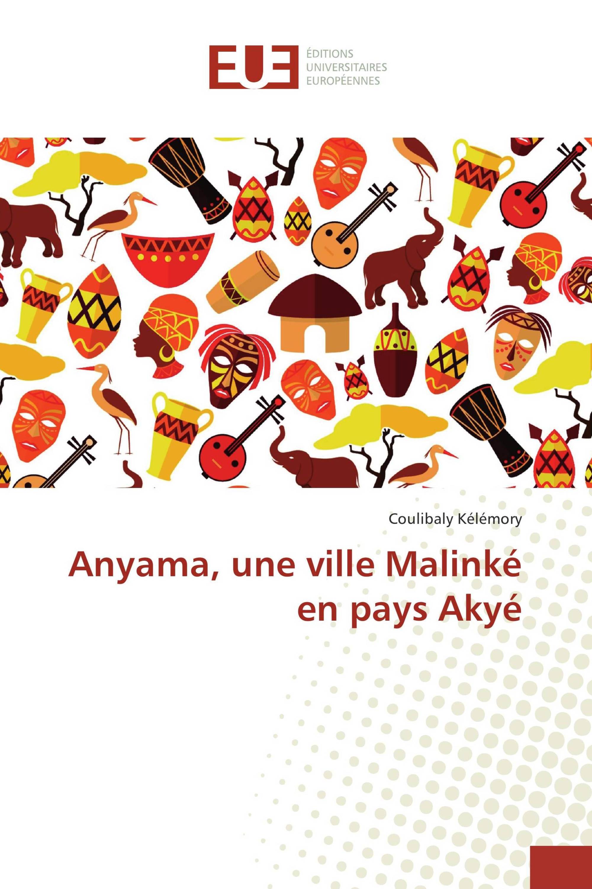 Anyama, une ville Malinké en pays Akyé