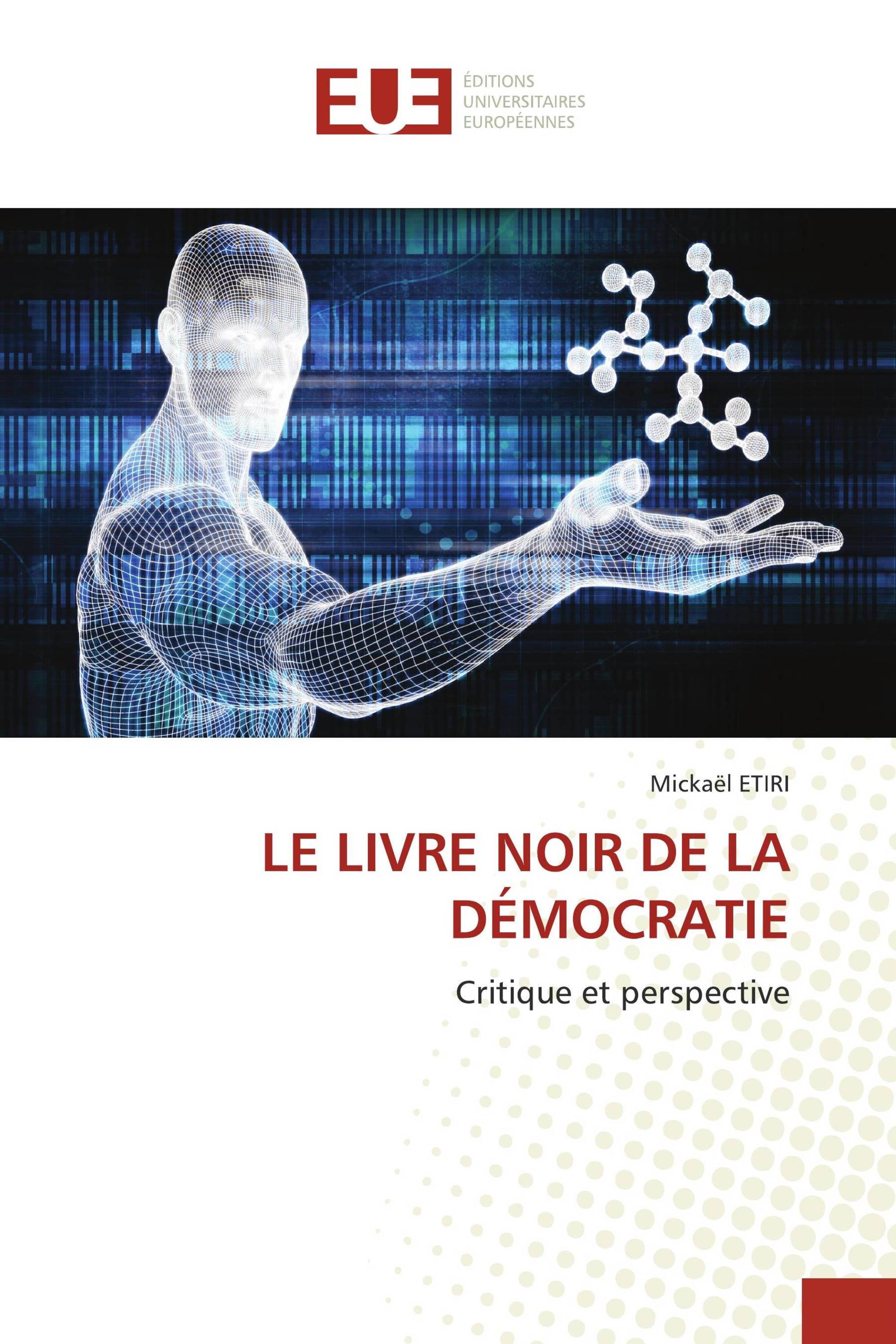 LE LIVRE NOIR DE LA DÉMOCRATIE