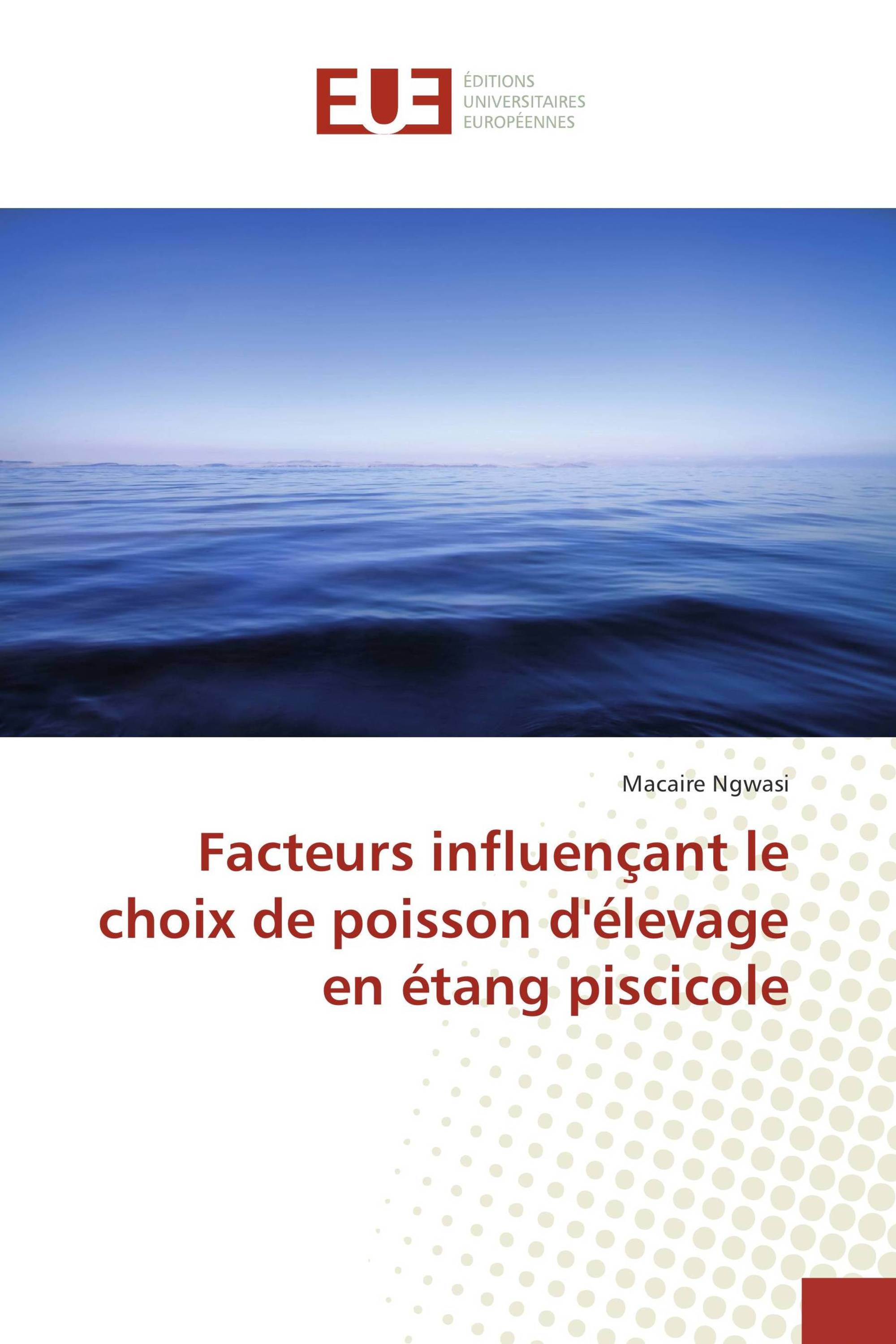 Facteurs influençant le choix de poisson d'élevage en étang piscicole