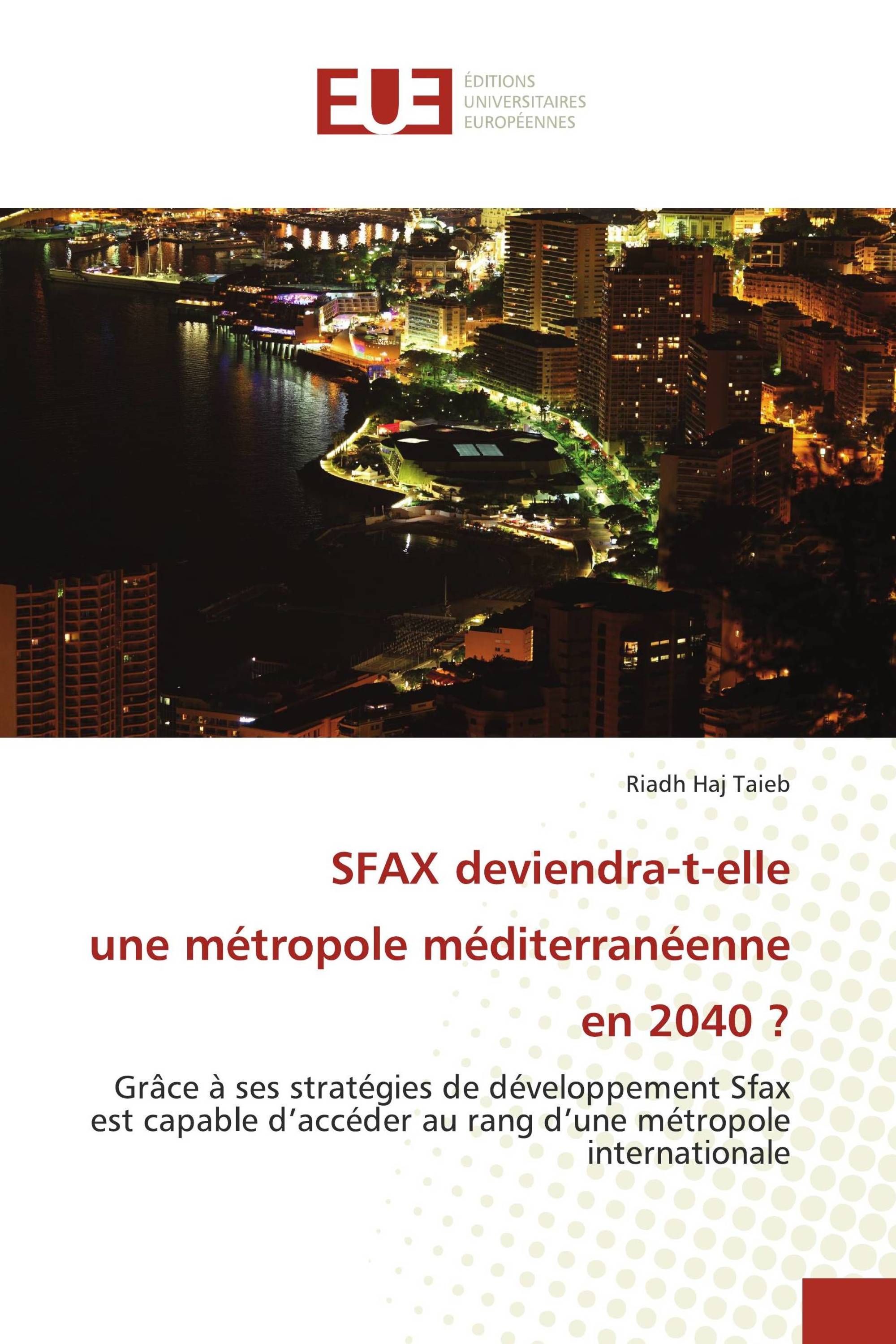 SFAX deviendra-t-elle une métropole méditerranéenne en 2040 ?