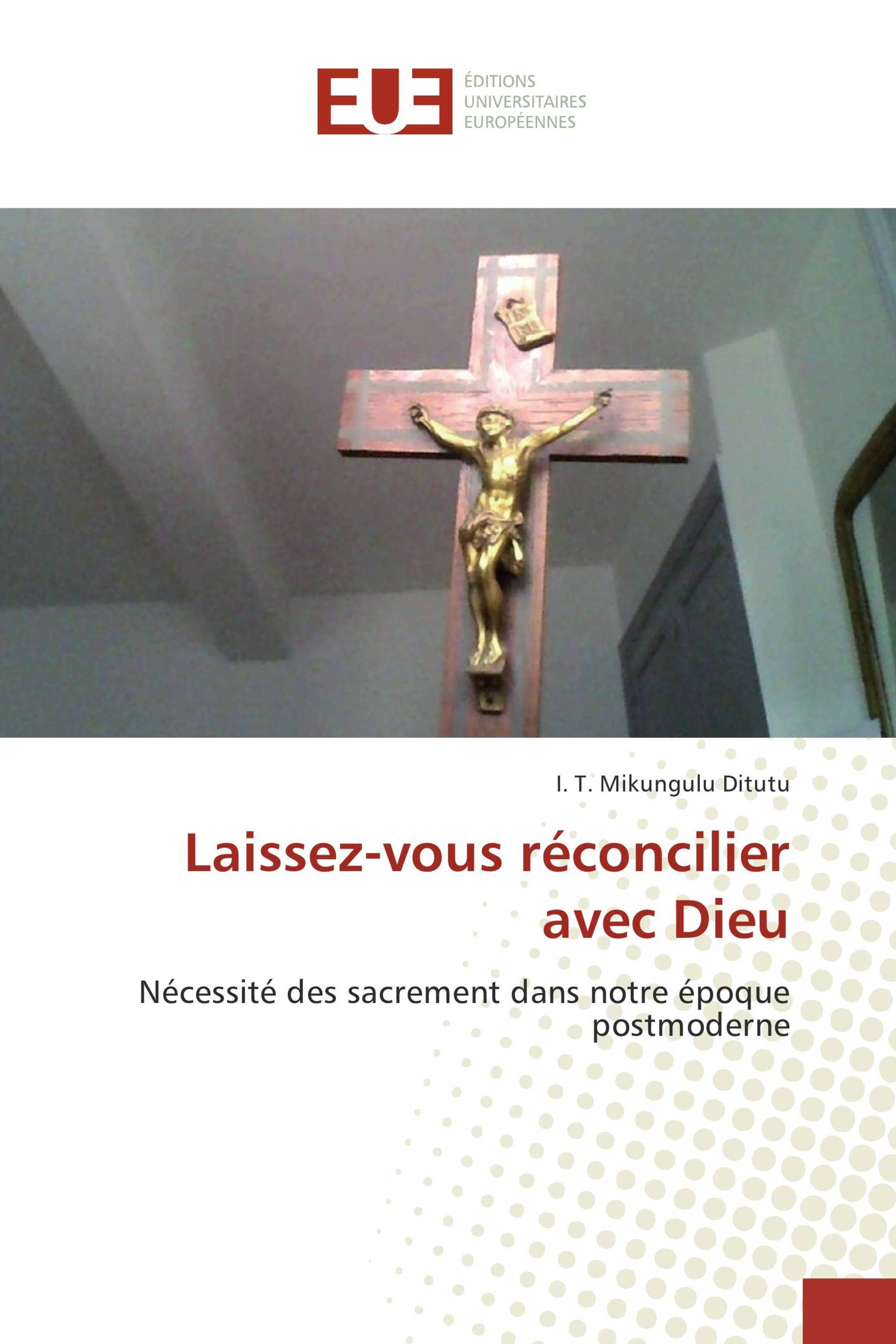 Laissez-vous réconcilier avec Dieu